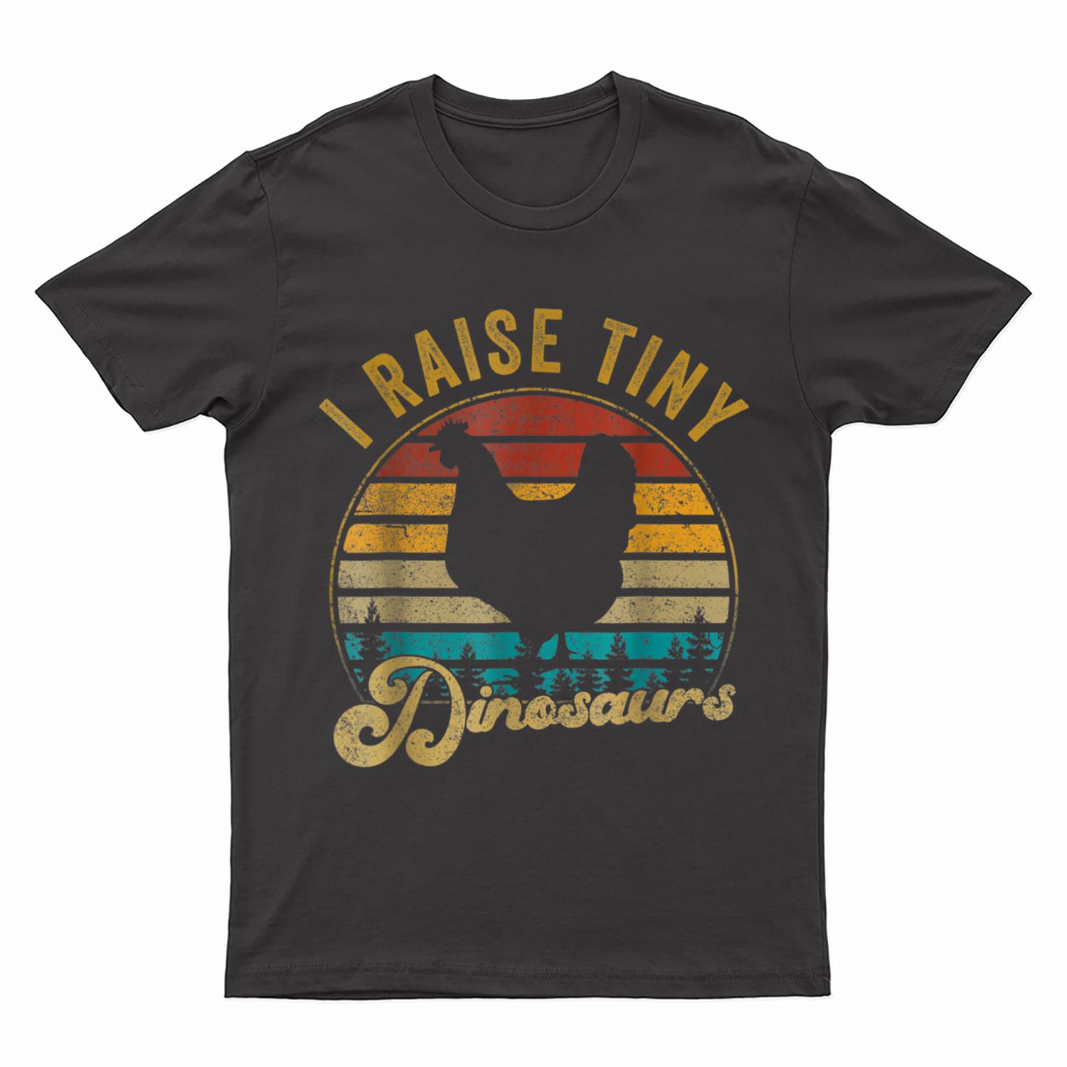 I Raise Tiny Dinosaurs Funny Vintage Chicken Farmer Retro T-Shirt