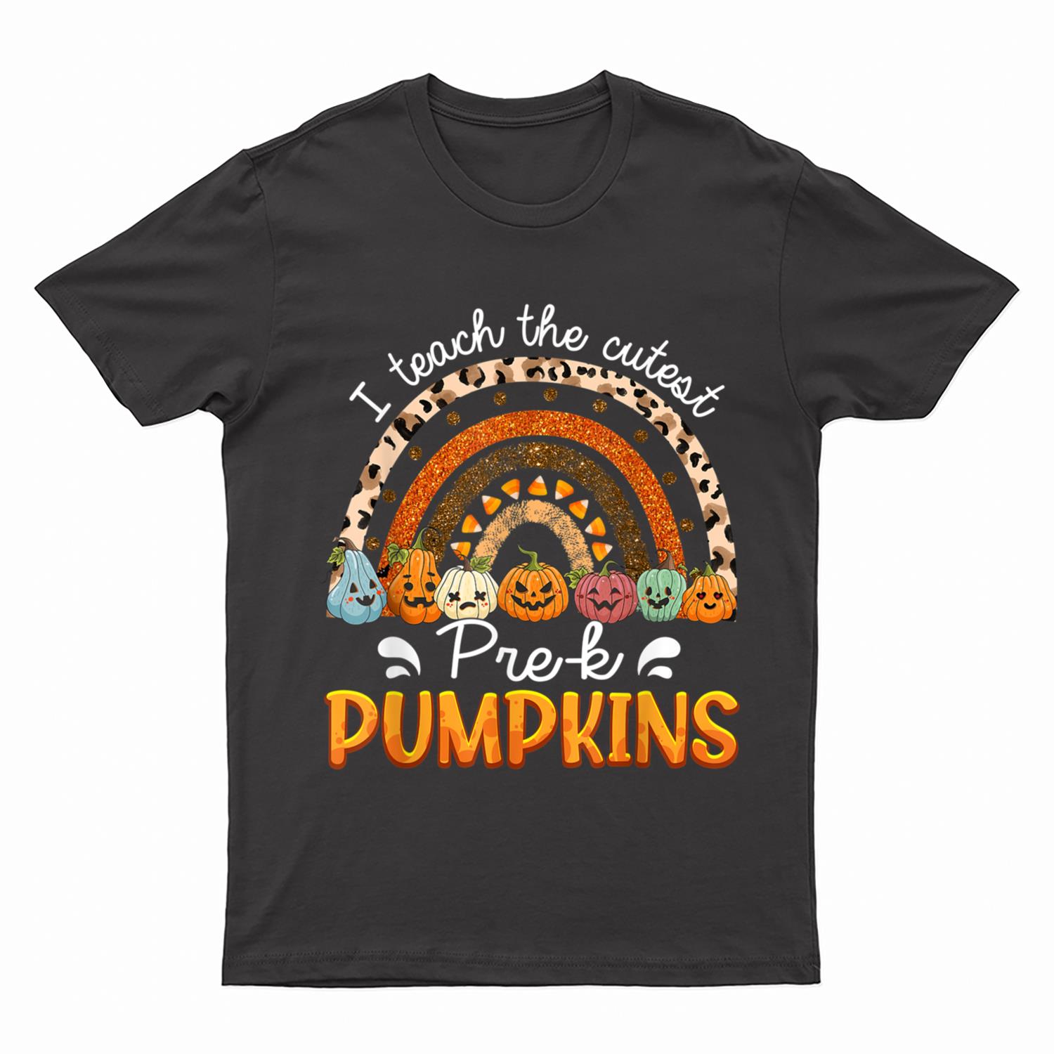 I Teach The Cutest Pre-K In The Patch Rainbow Leopard T-Shirt