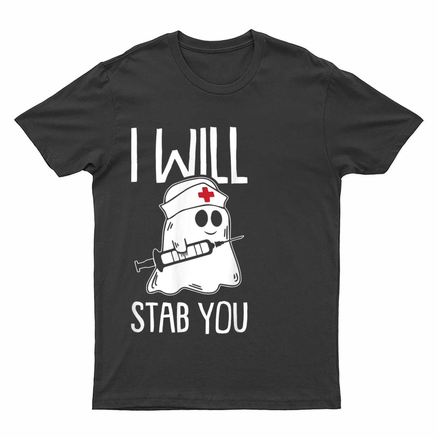 I Will Stab You Lazy Halloween Costume Nurse Nursing RN LPN T-Shirt