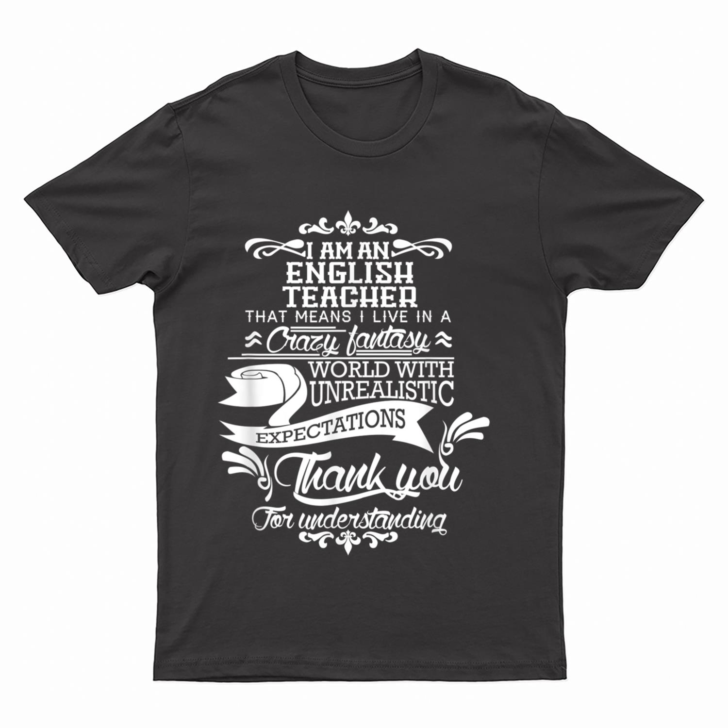 I'm An English Teacher  Great Gifts For Men Women T-Shirt