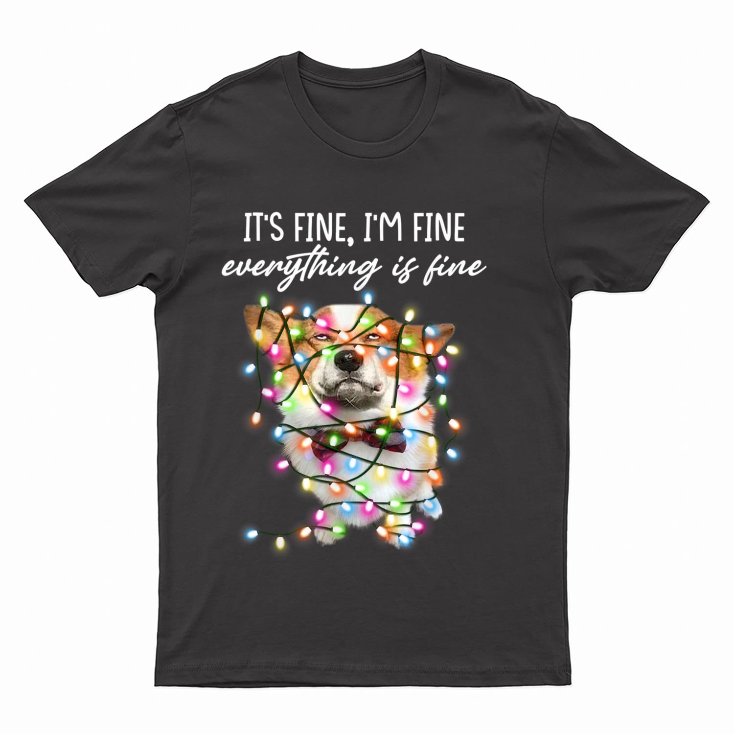 I'm Fine Everything Is Fine Corgi Dog Christmas Lights Xmas T-Shirt