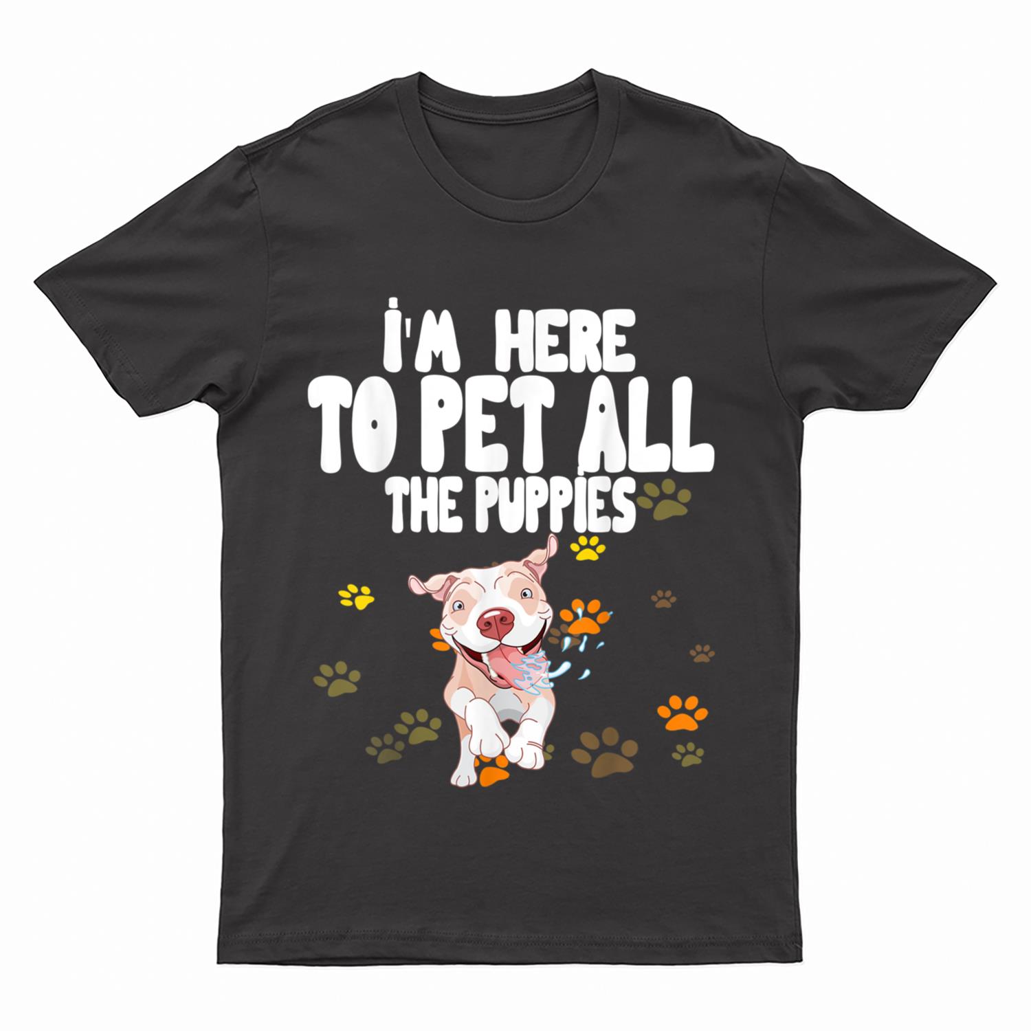 I'm Here To Pet All The Puppies Cute Puppies Lovers T-Shirt