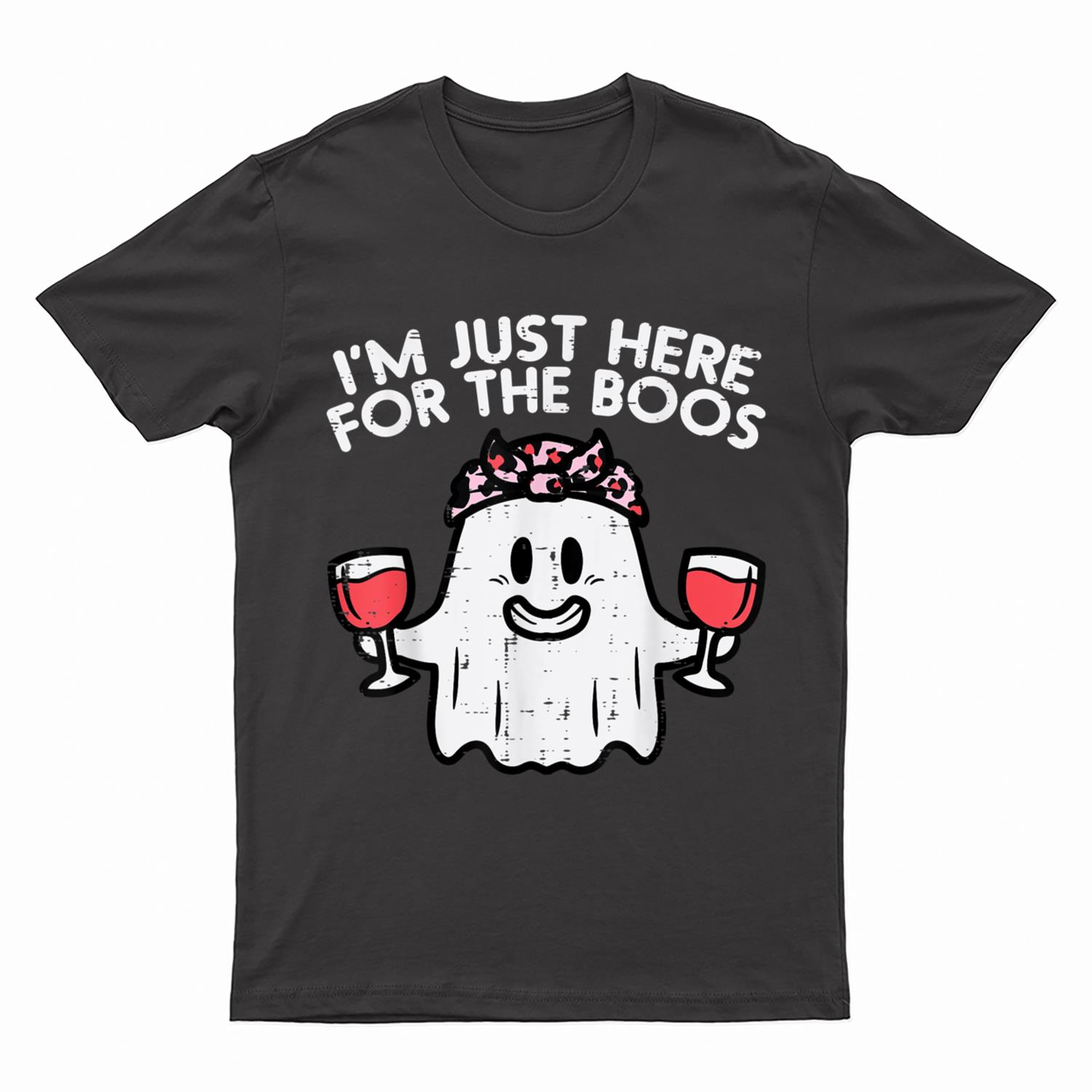 I'm Just Here For The Boos Funny Halloween Costume T-Shirt