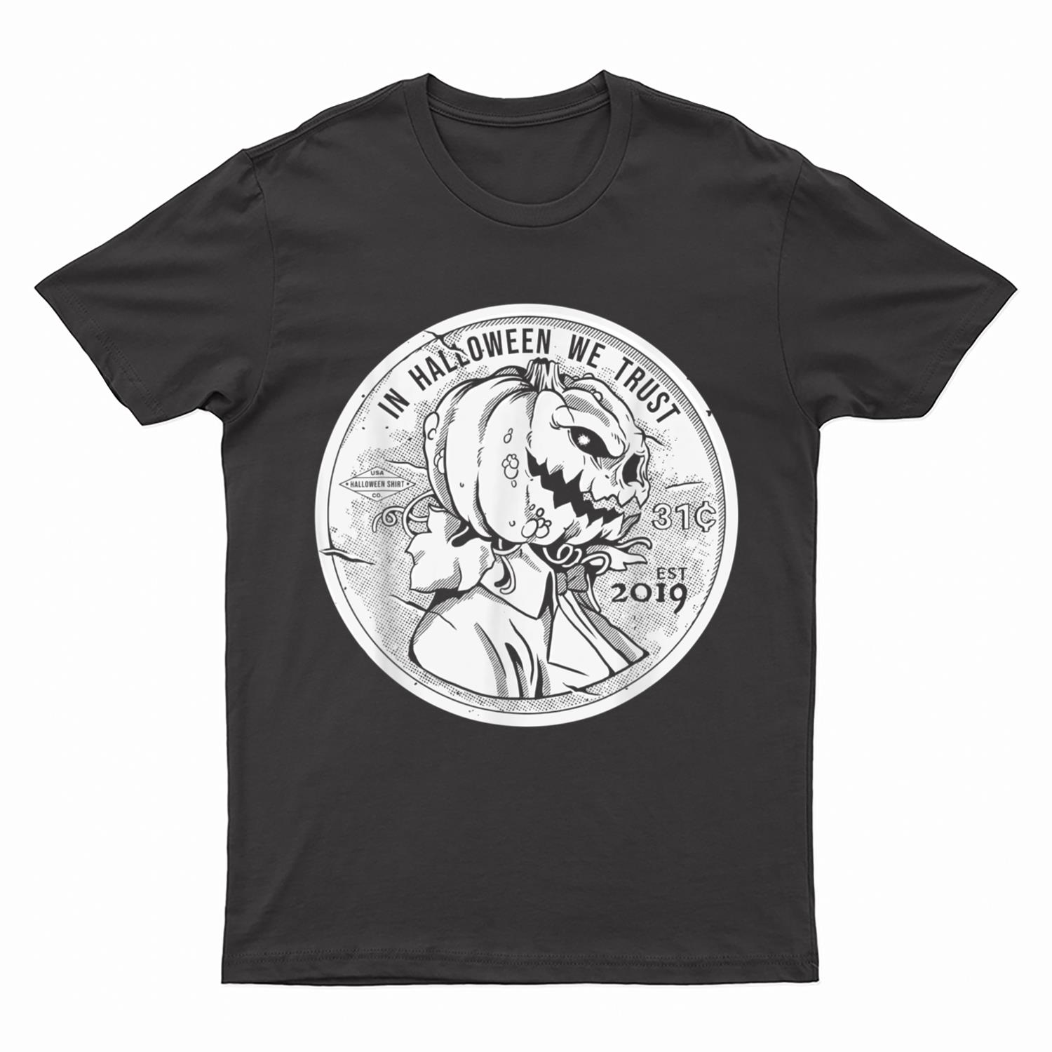 In Halloween We Trust Funny Halloween T-Shirt