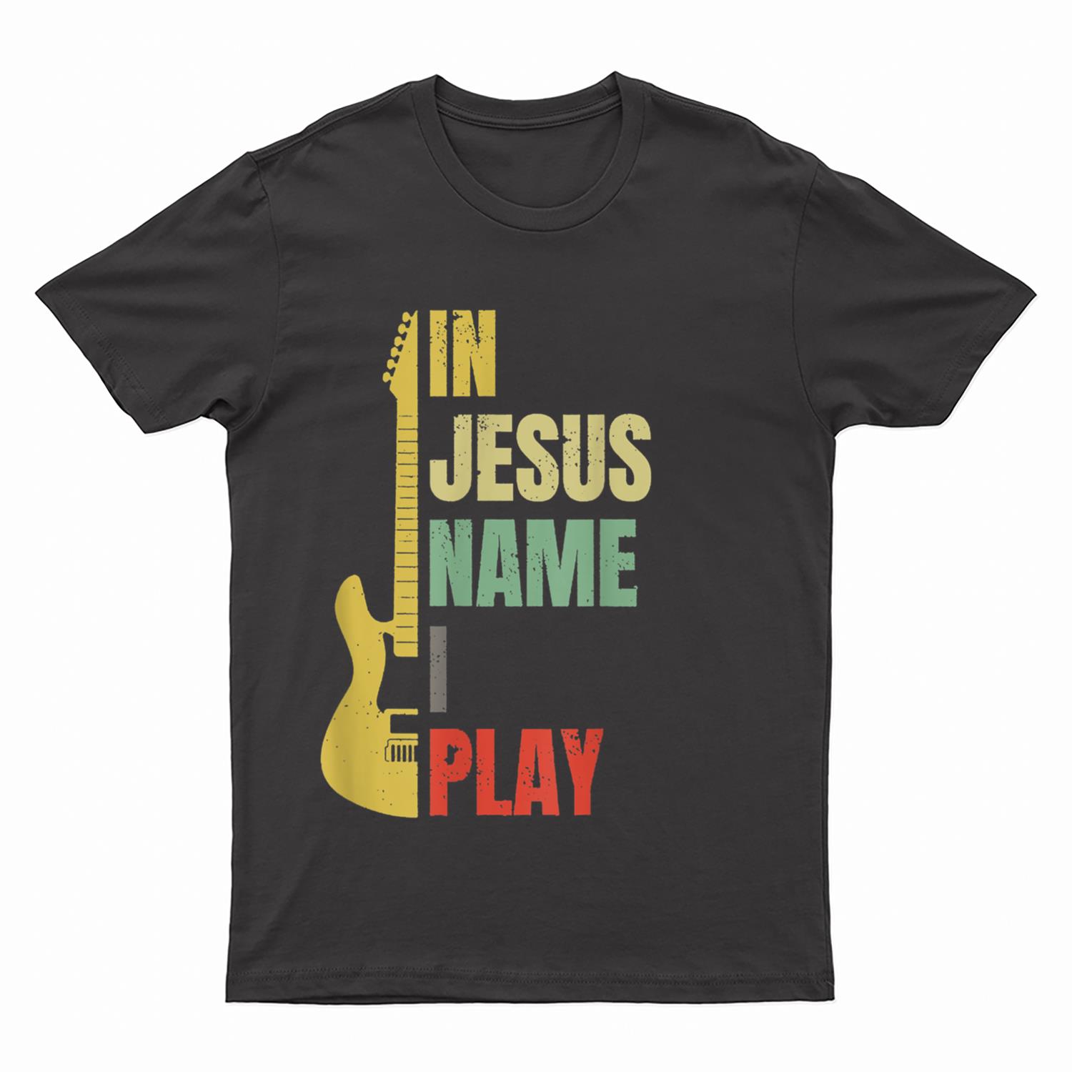 In Jesus Name I Play Guitar T-Shirt