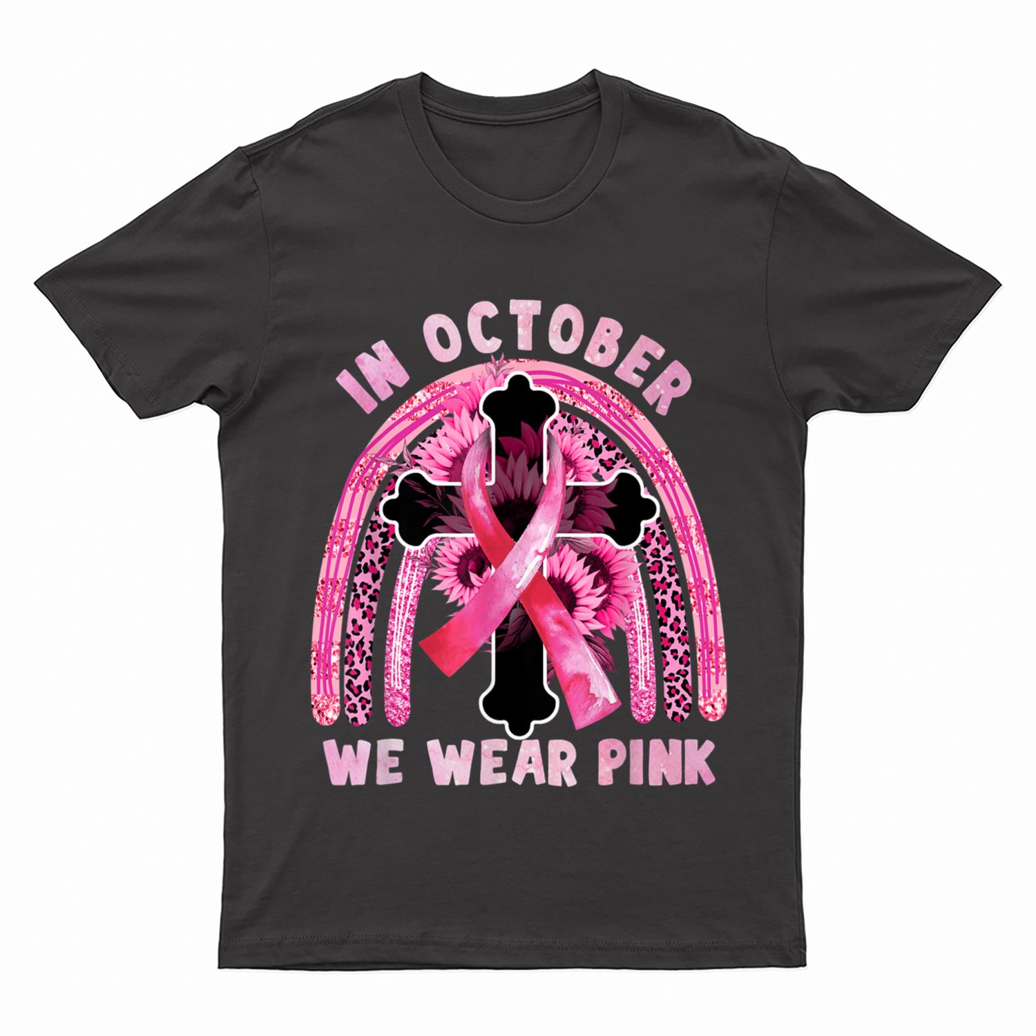 In October We Wear Pink Jesus Cross Breast Cancer Awareness T-Shirt