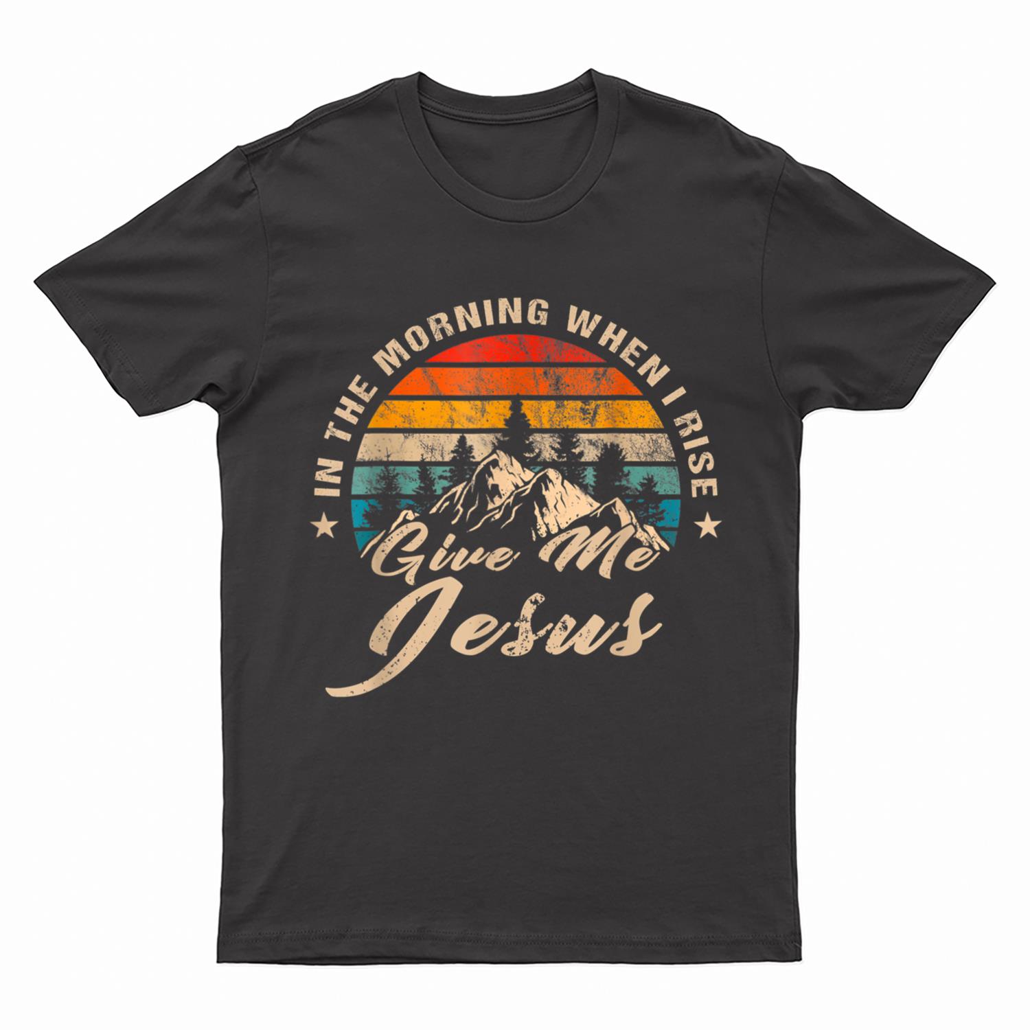 In The Morning When I Rise Give Me Jesus Christian Vintage T-Shirt