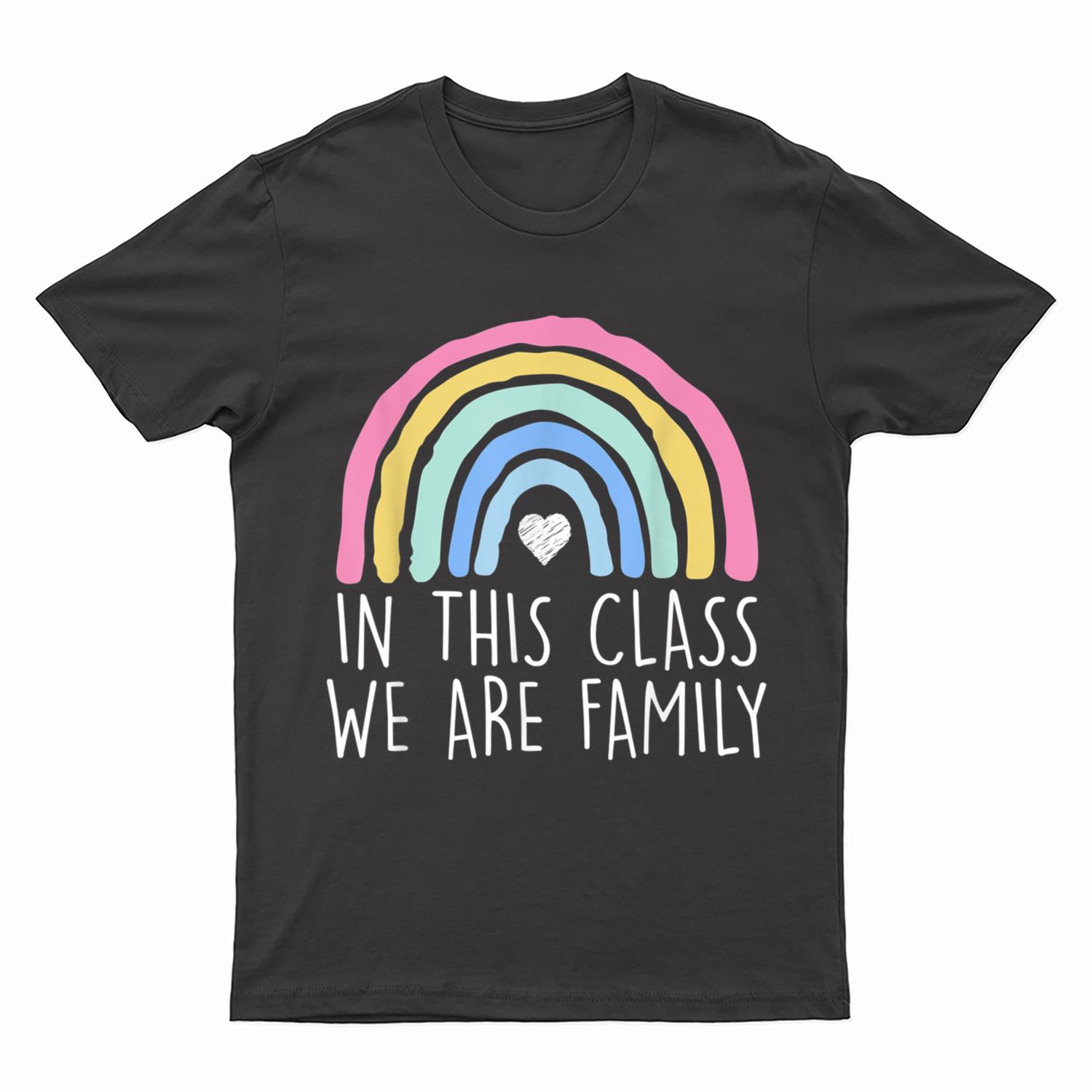 In This Class We Are Family Student Teacher Back To School T-Shirt