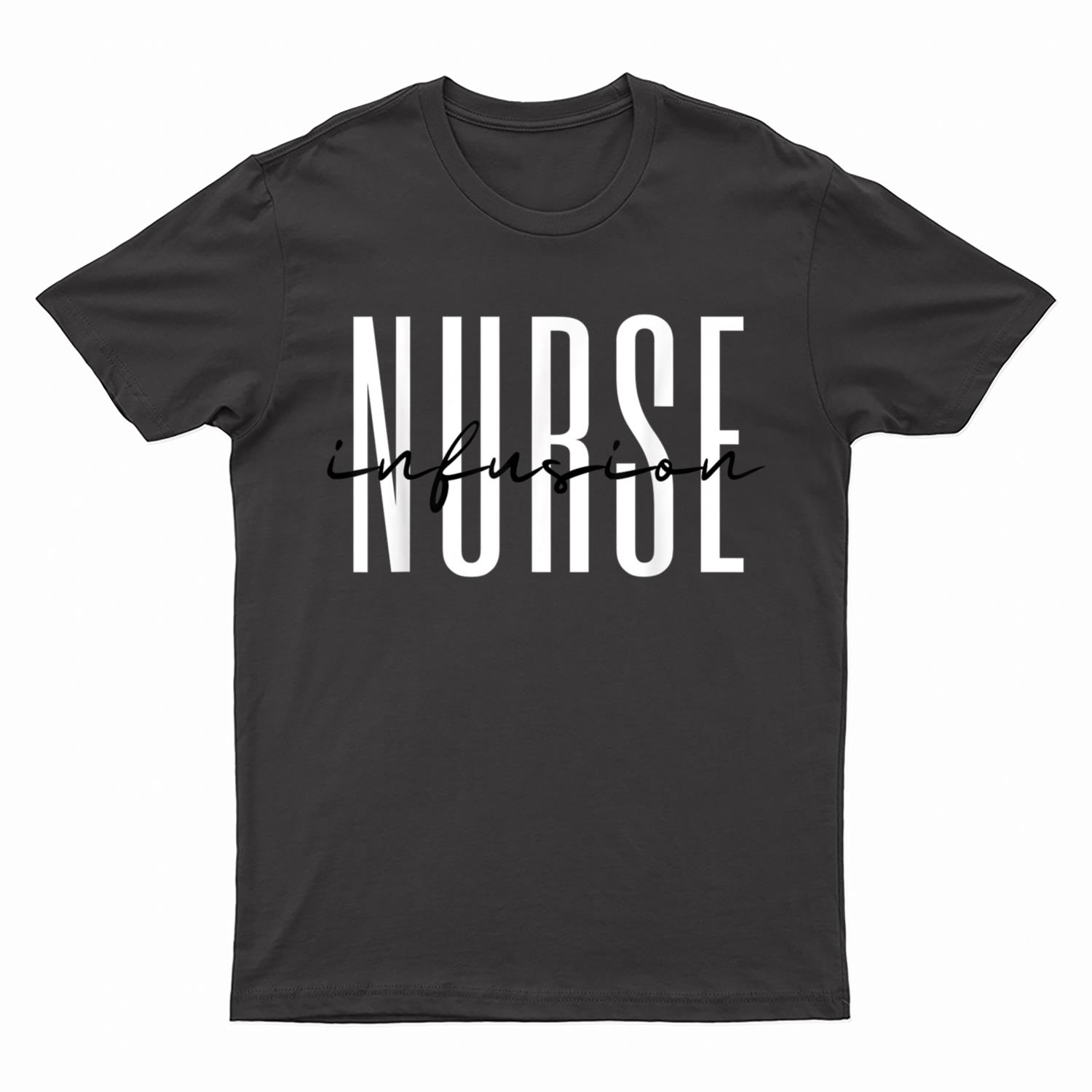 Infusion Nurse Intravenous IV Therapy Oncology Nurse T-Shirt