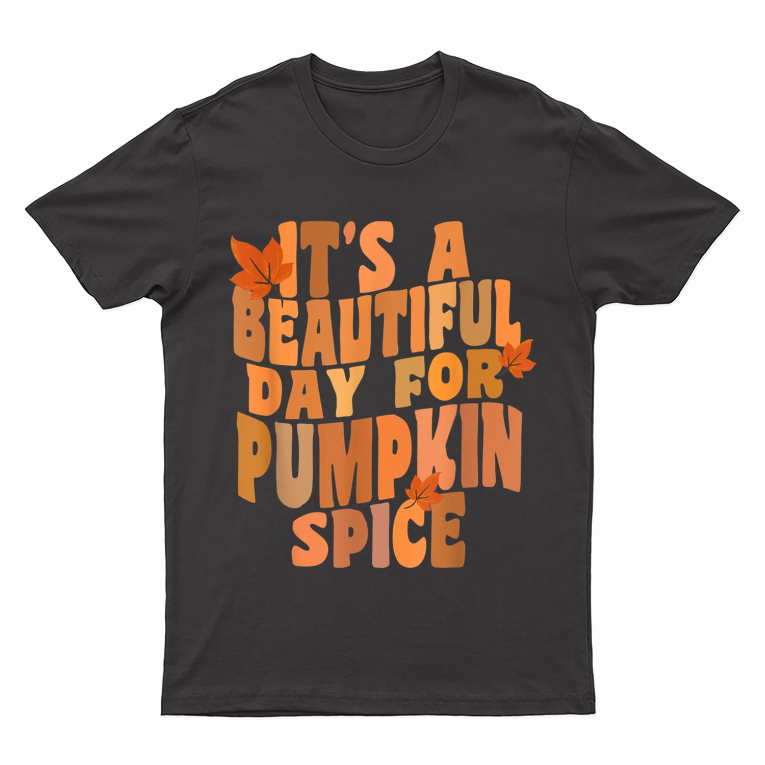 It's A Beautiful Day for Pumpkin Spice Latte Retro Fall T-Shirt