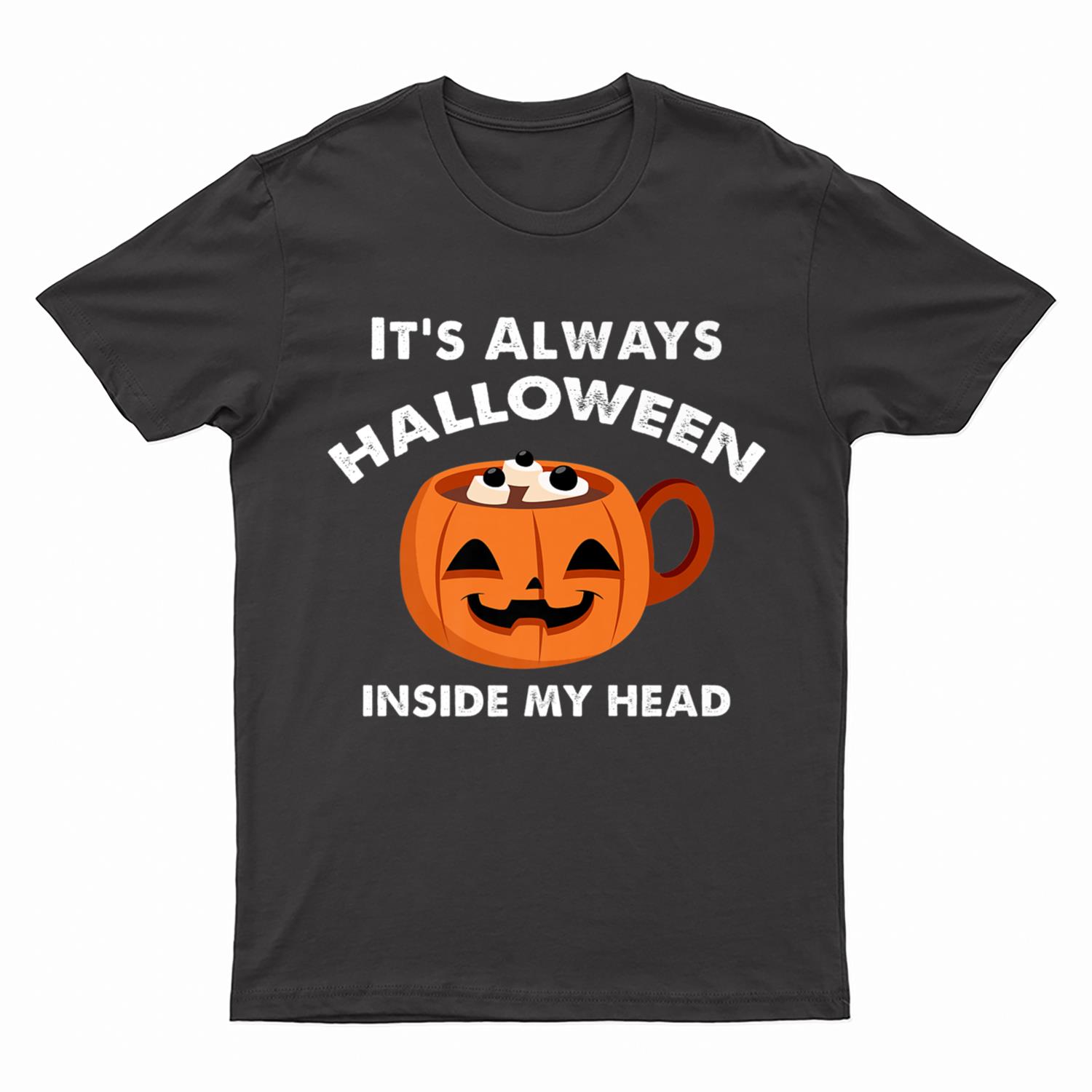 It's Always Halloween Inside My Head Funny Outfit Halloween T-Shirt