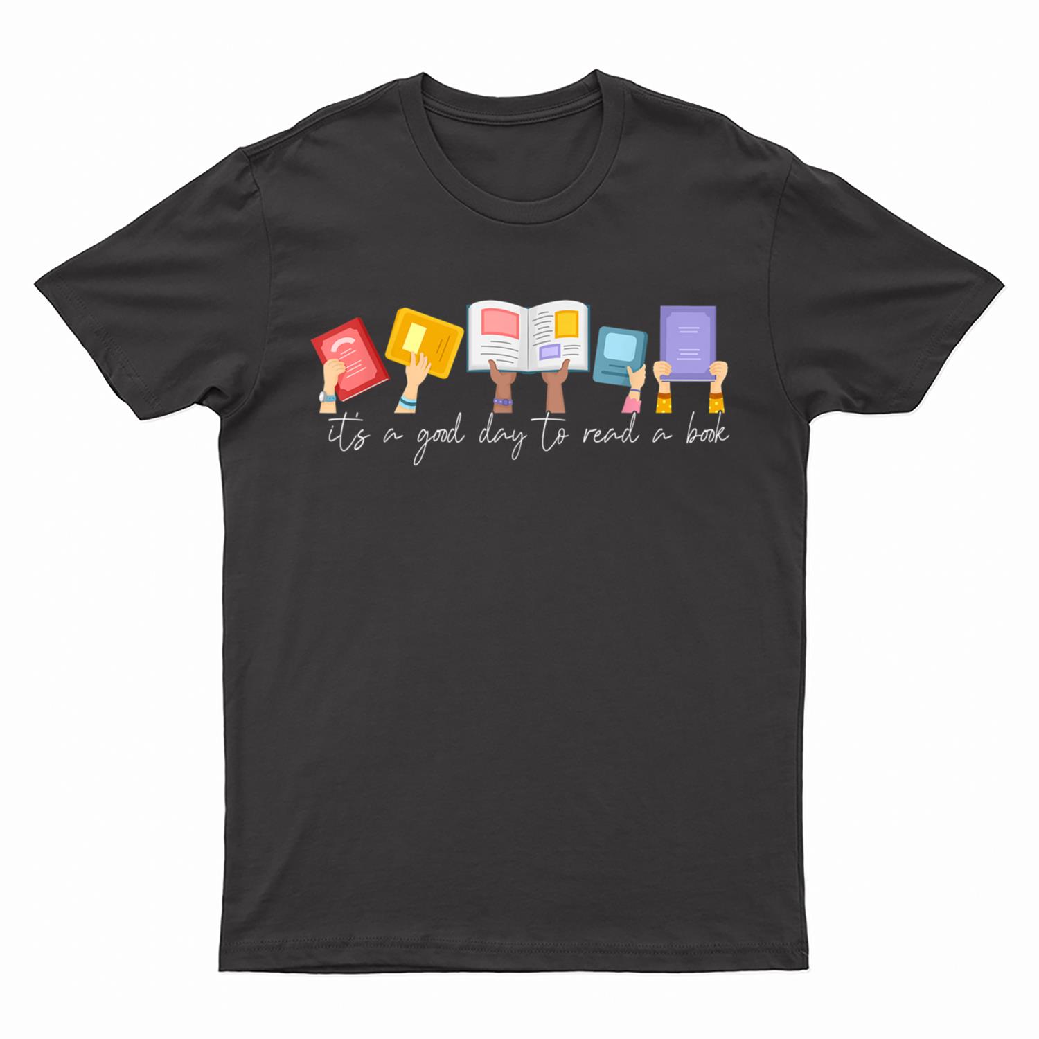 It's a Good Day To Read a Book Funny School Teachers Women T-Shirt