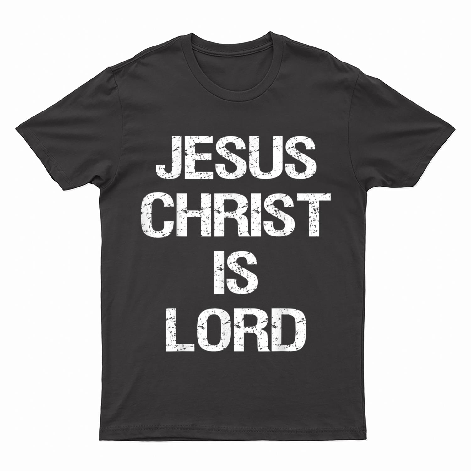 Jesus Christ Is Lord Christian Believer Graphic T-Shirt