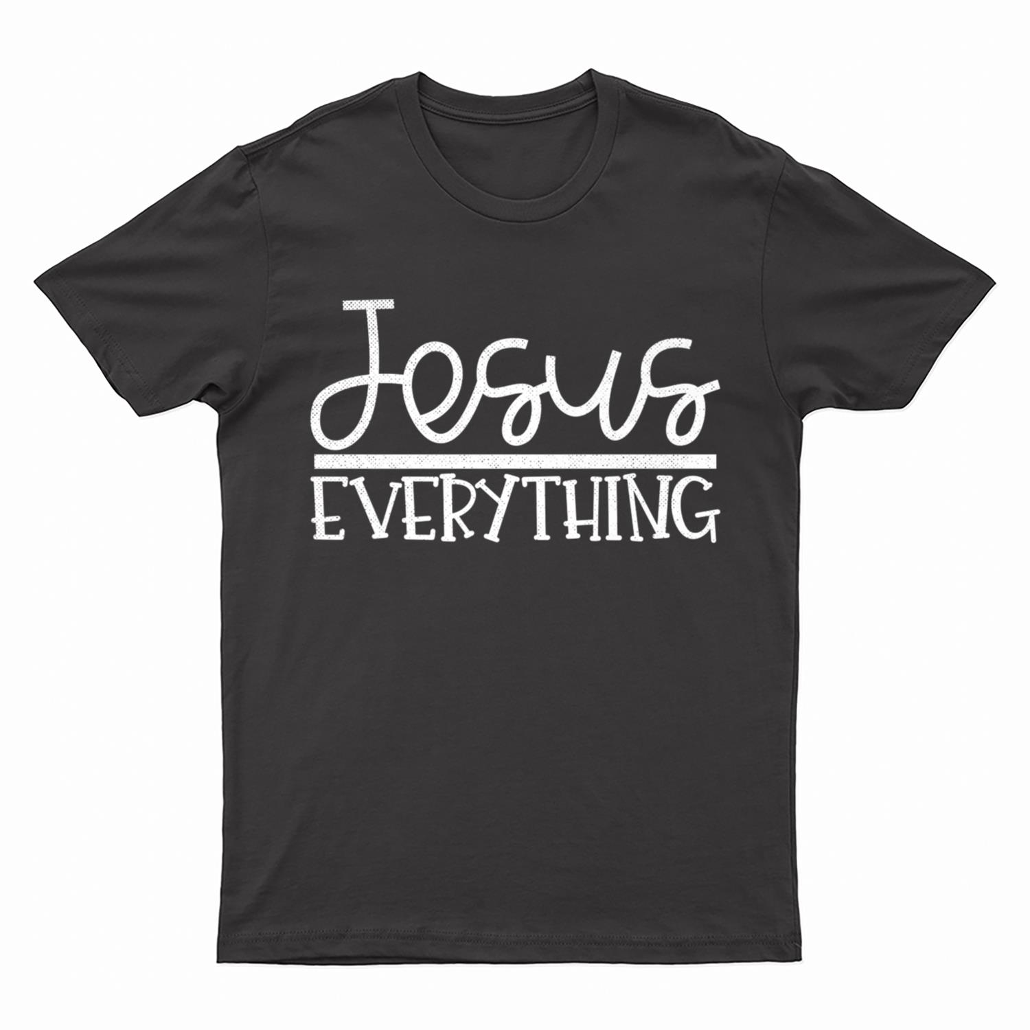 Jesus Christ Over Everything Religious Christian T-Shirt