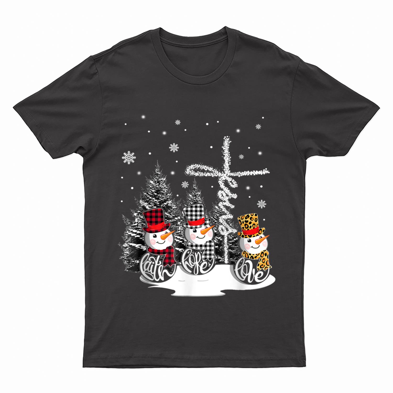 Jesus Faith Hope Love Snowman Christmas Christian T-Shirt