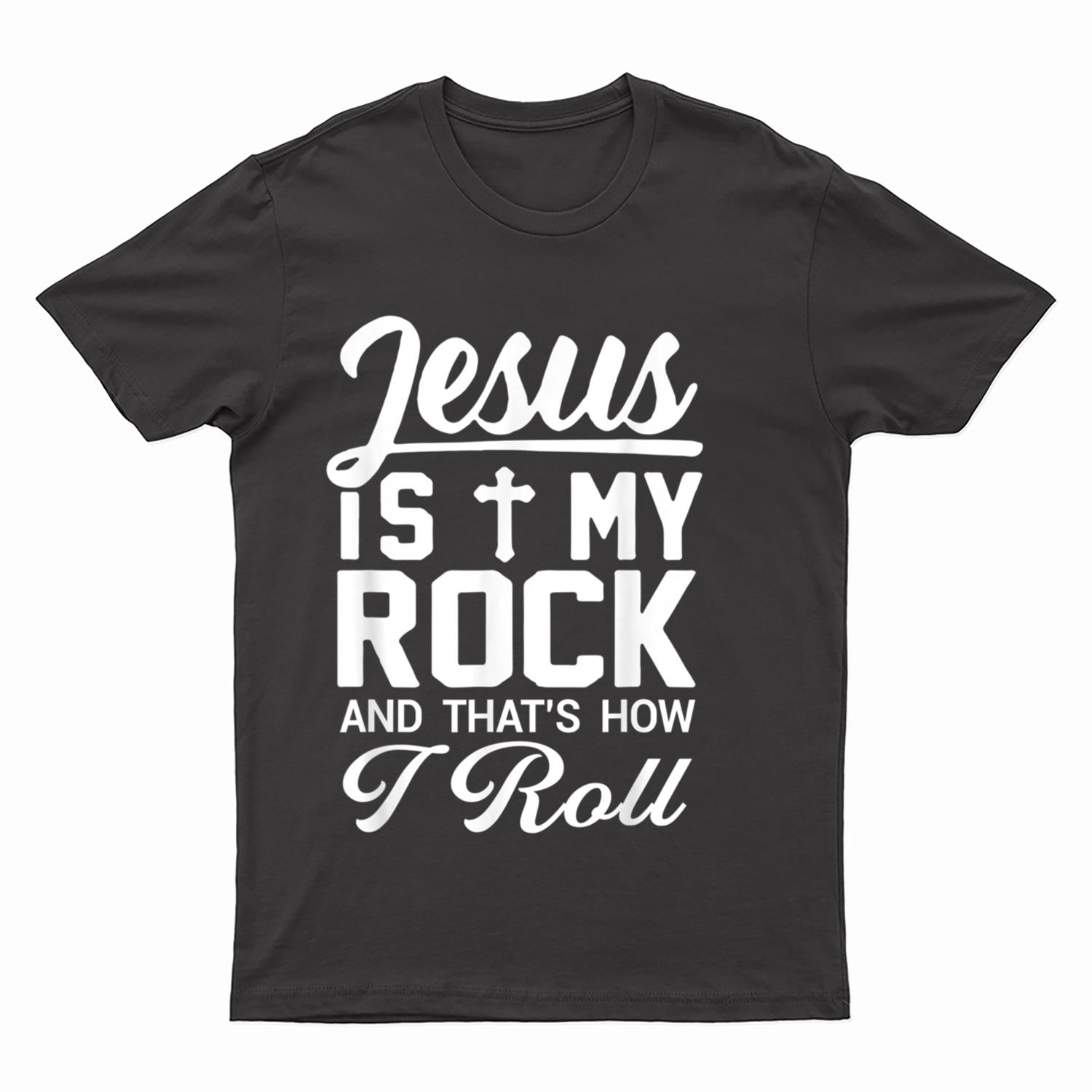 Jesus Is My Rock That I Roll Christian Faith Religious T-Shirt