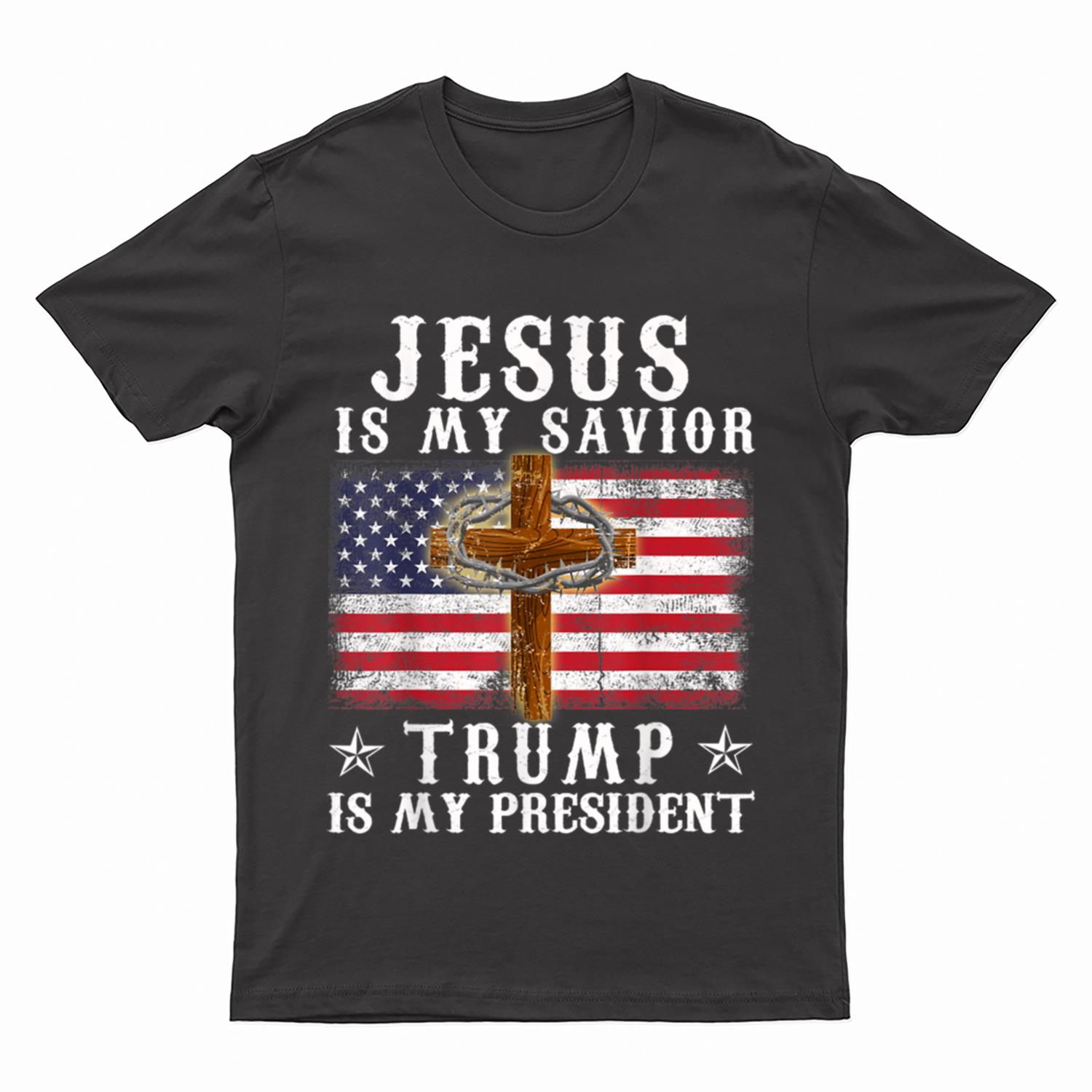 Jesus Is My Savior, Trump.Is.My President Usa Flag T-Shirt