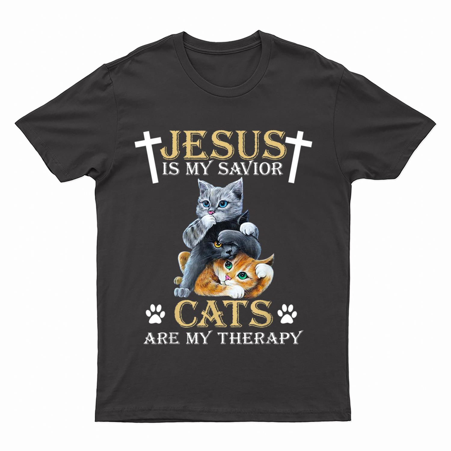 Jesus Is Savior Cats Are My Therapy Christian Funny Cat T-Shirt