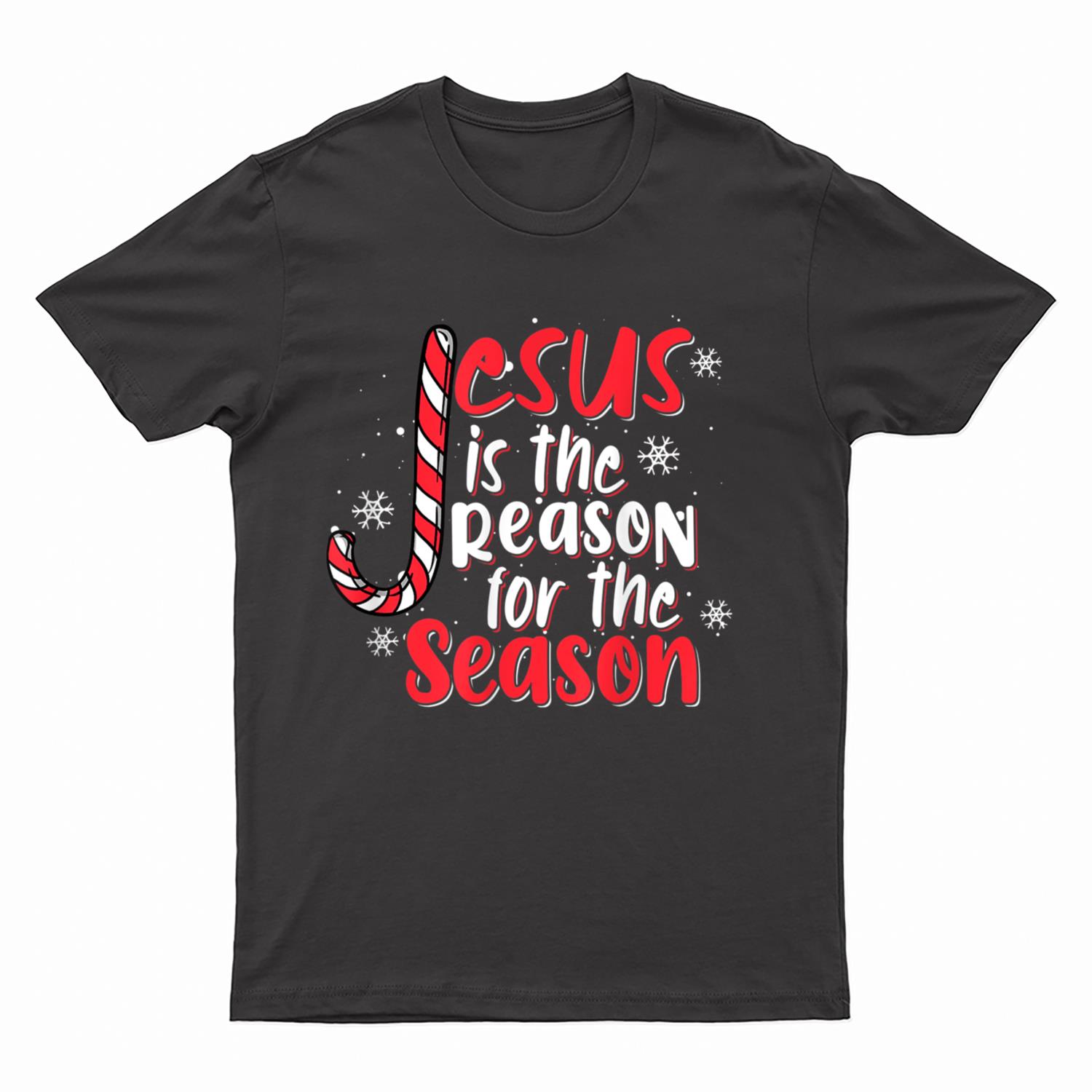 Jesus Is The Reason For The Season Funny Christmas Holiday T-Shirt