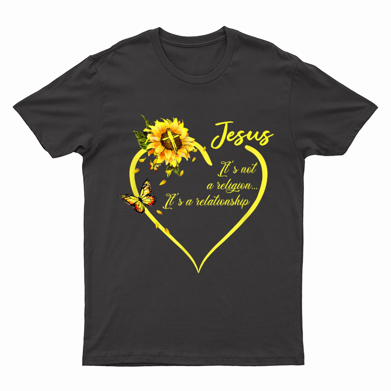 Jesus It's not a Religion It's a Relationship Sunflower Art T-Shirt