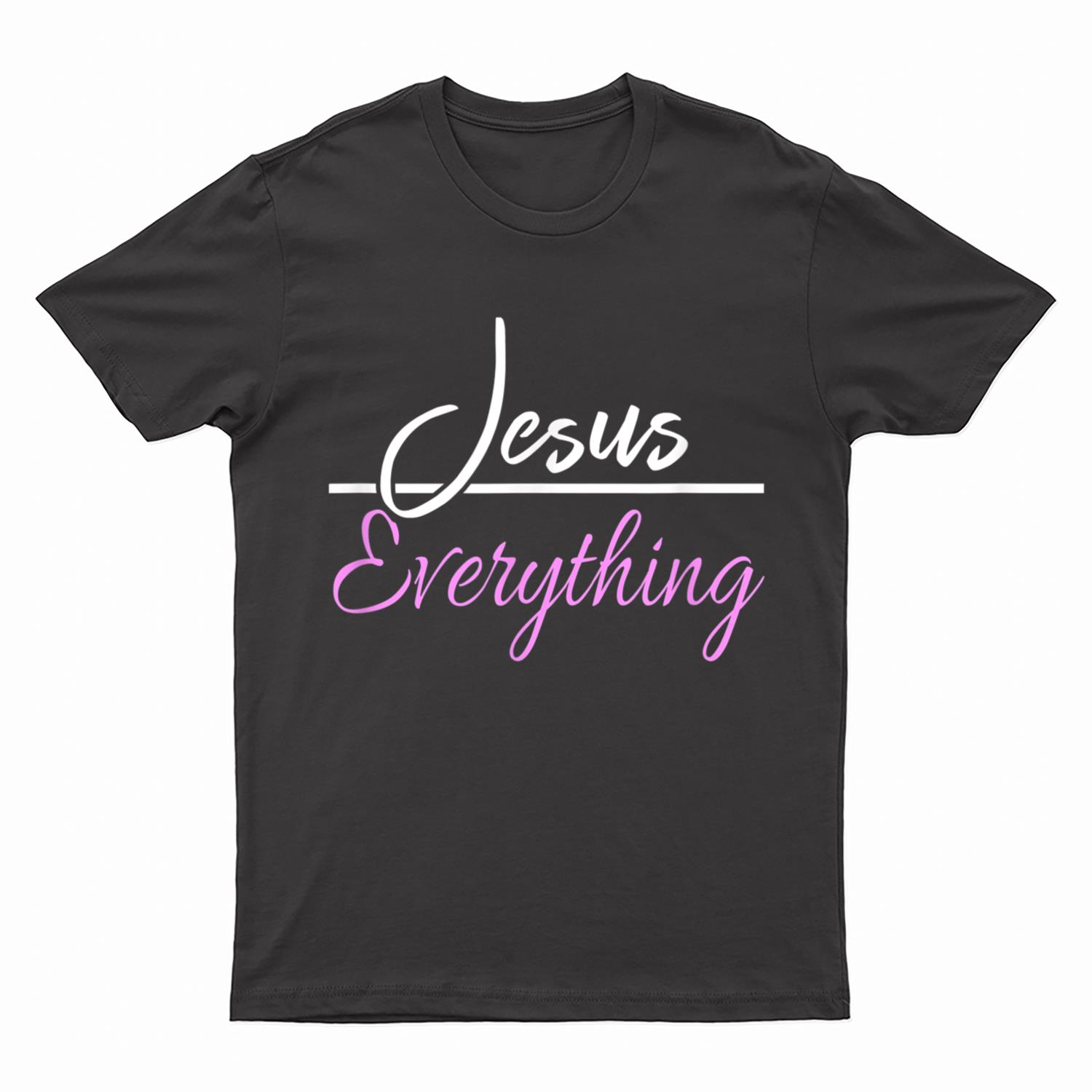 Jesus Over Everything Christian Worship T-Shirt