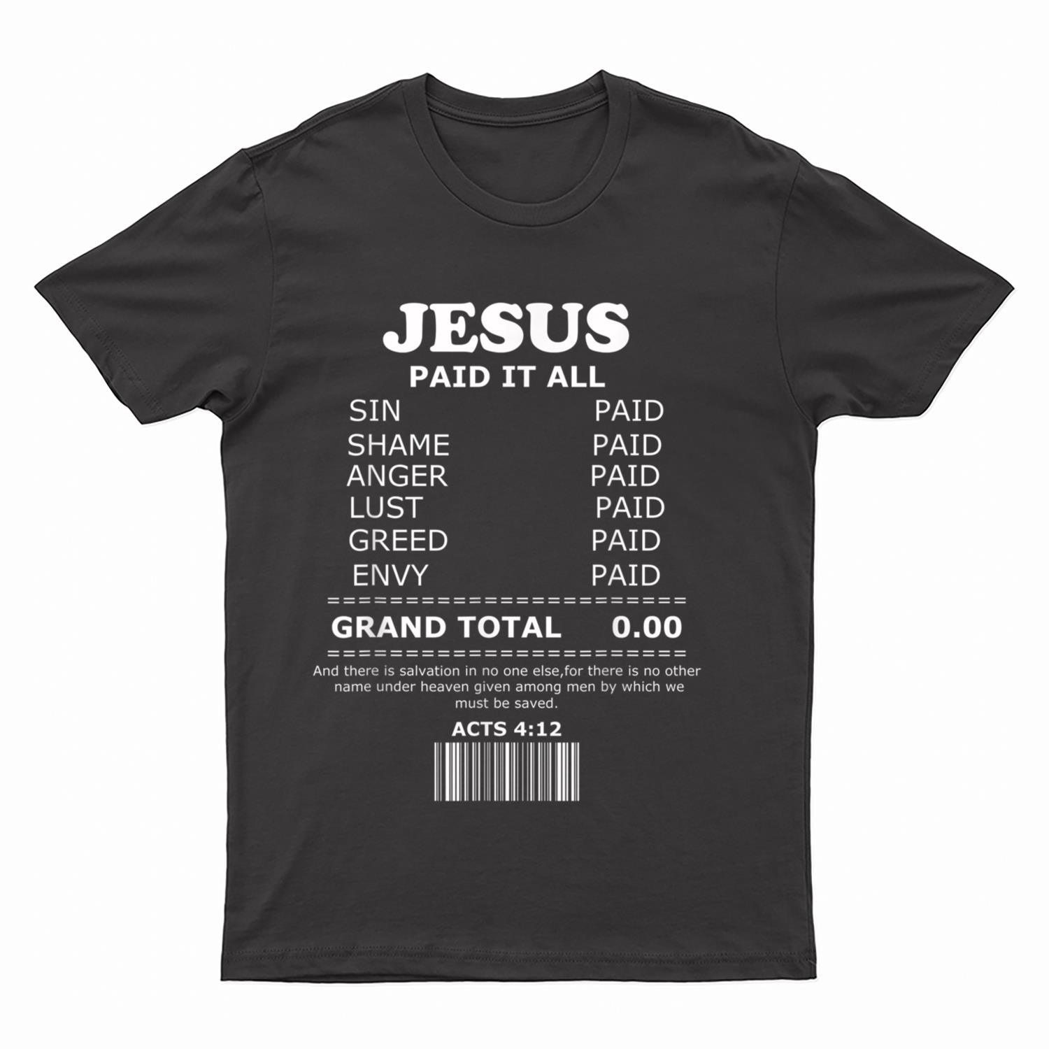 Jesus Paid It All Receipt T-Shirt
