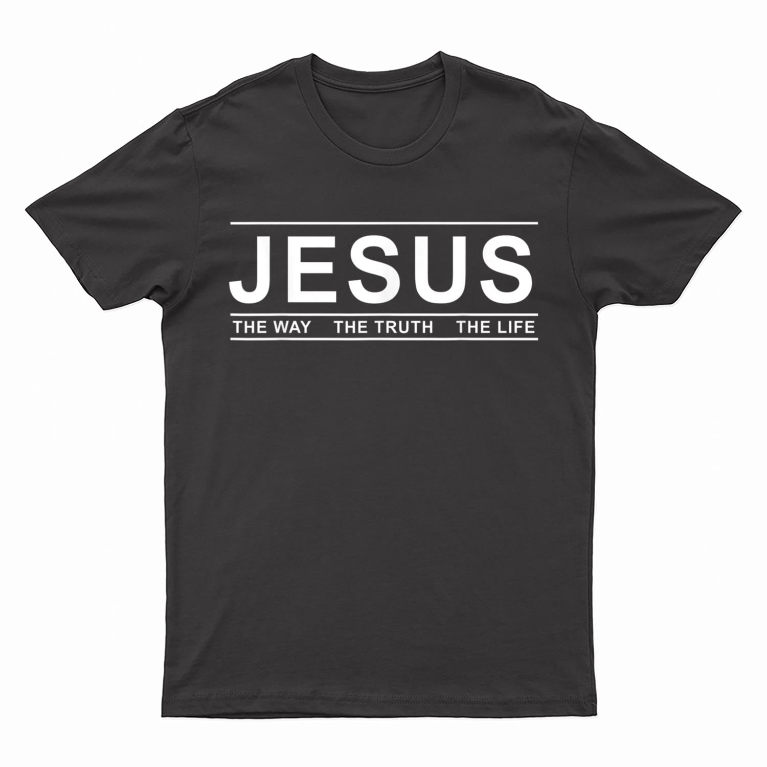 Jesus The Way The Truth The Life Jesus Christians Lover T-Shirt