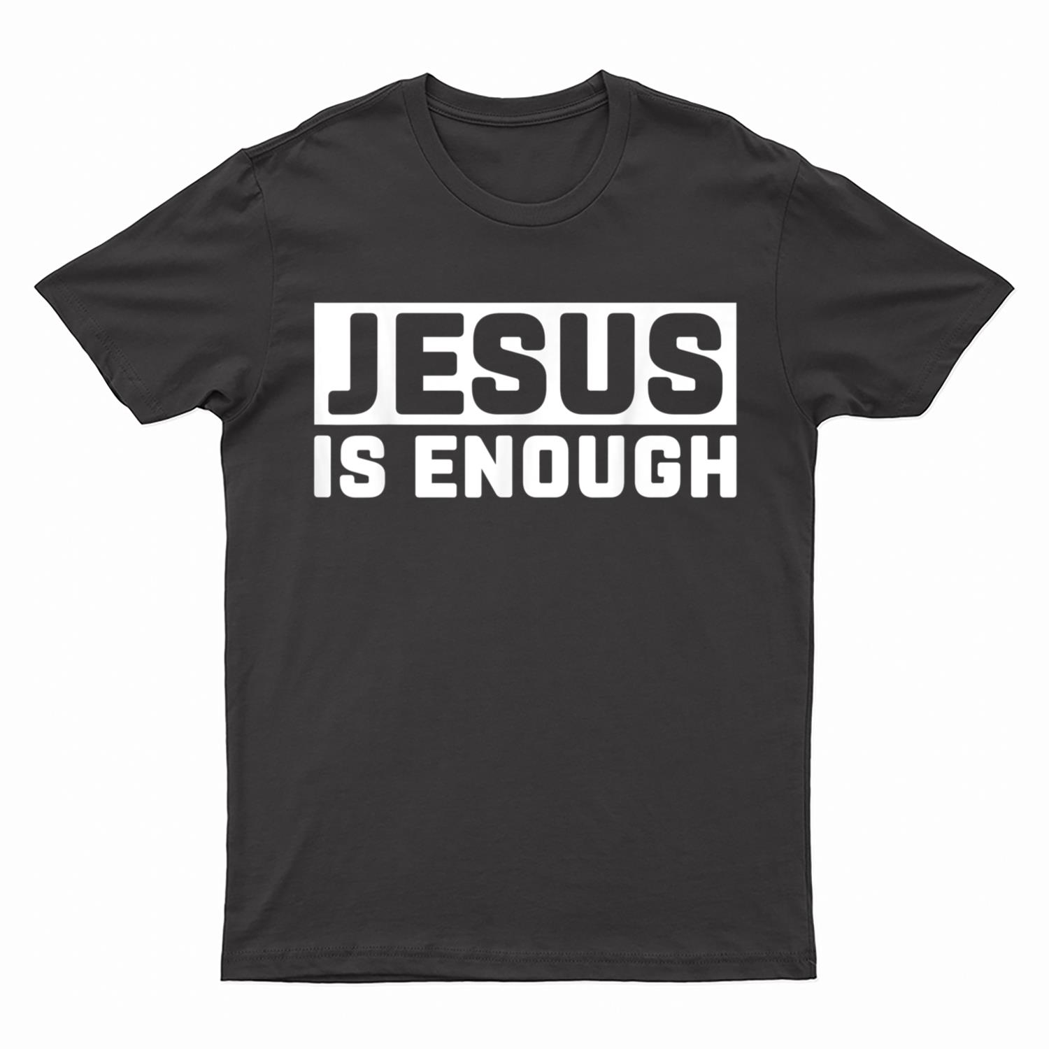 Jesus is Enough Bible T-Shirt