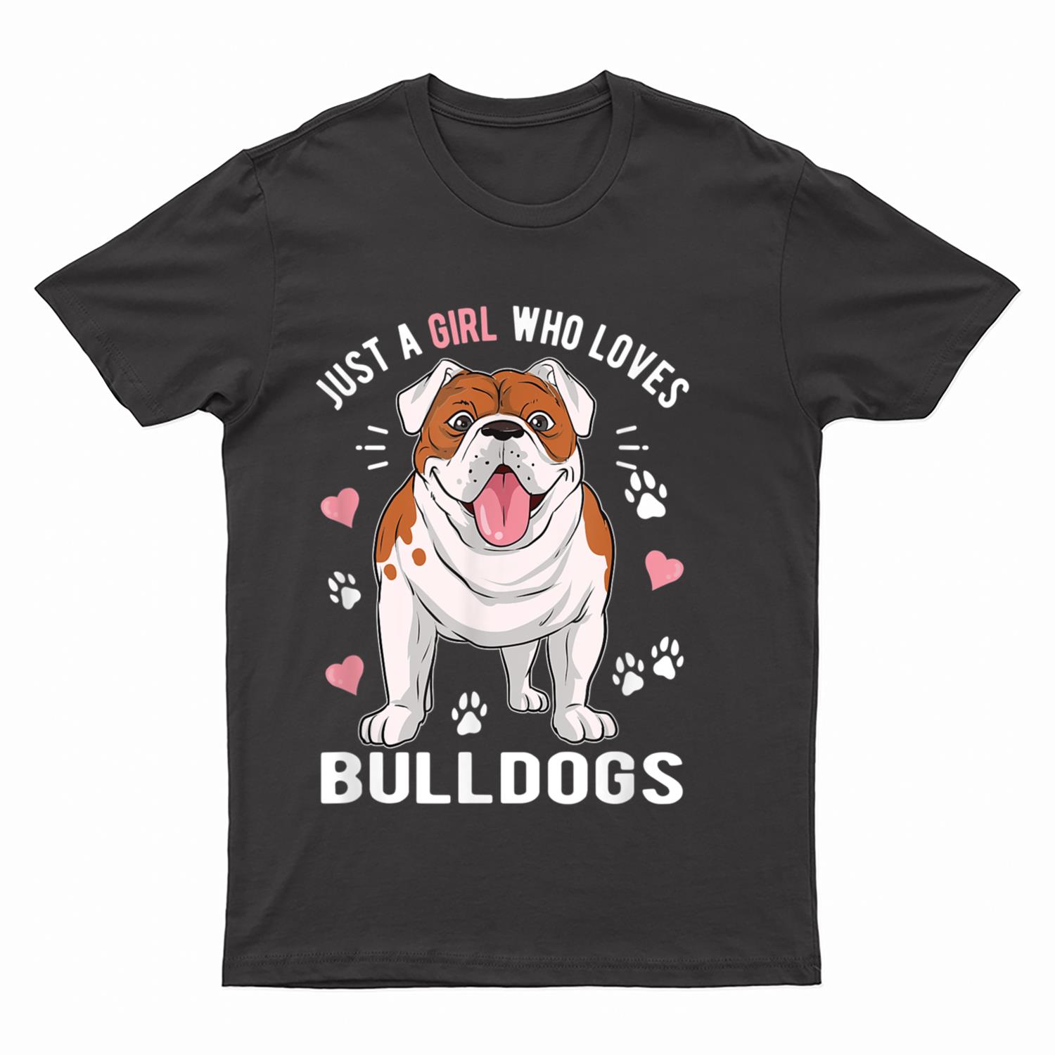 Just A Girl Who Loves Bulldogs T-Shirt