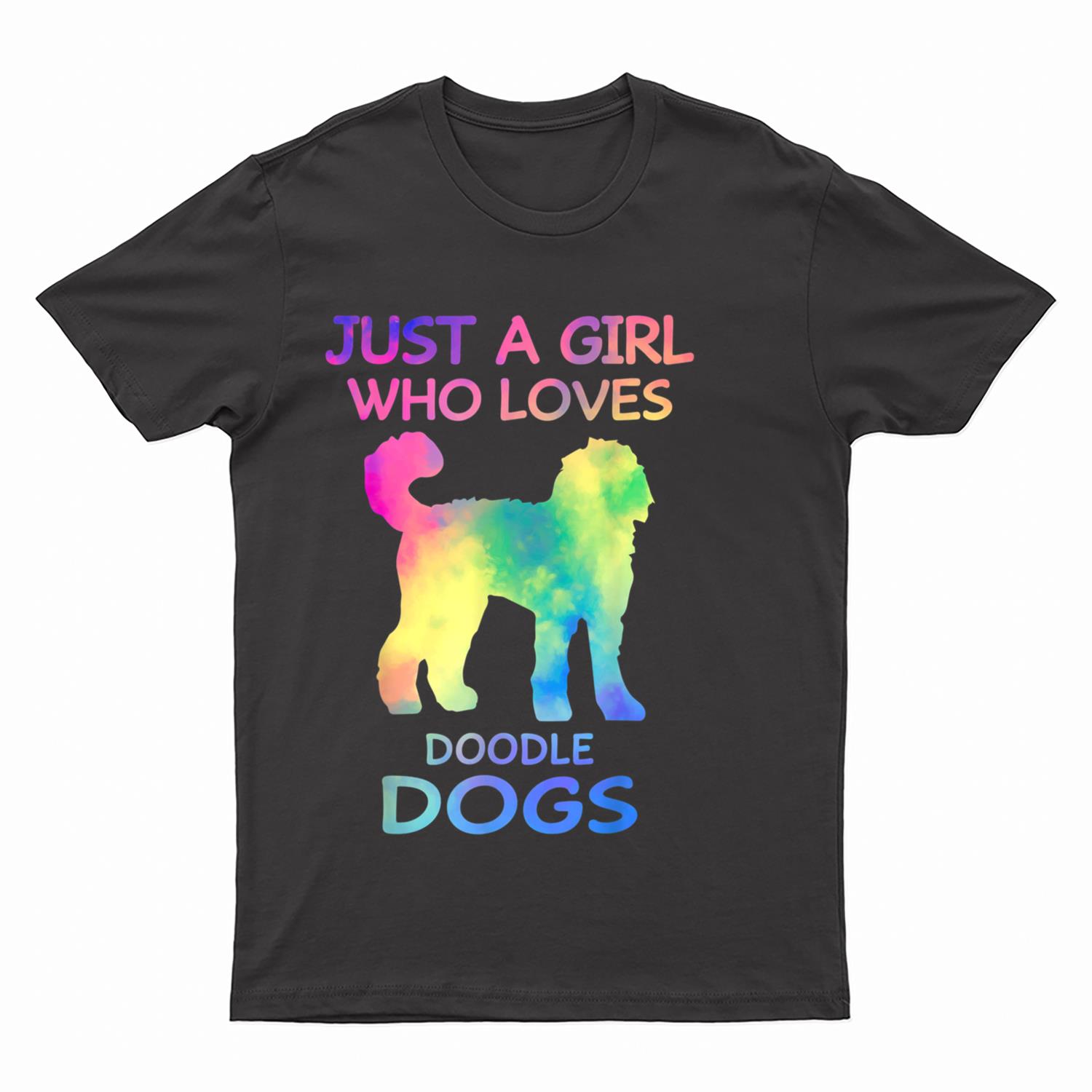 Just A Girl Who Loves Doodle Dogs Funny Doodle Dog Lover T-Shirt