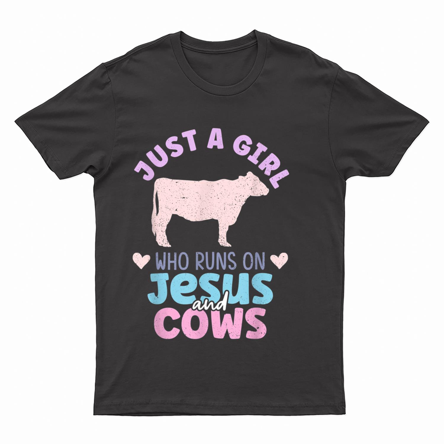 Just A Girl Who Runs On Jesus And Cows - Christian Farm Girl T-Shirt