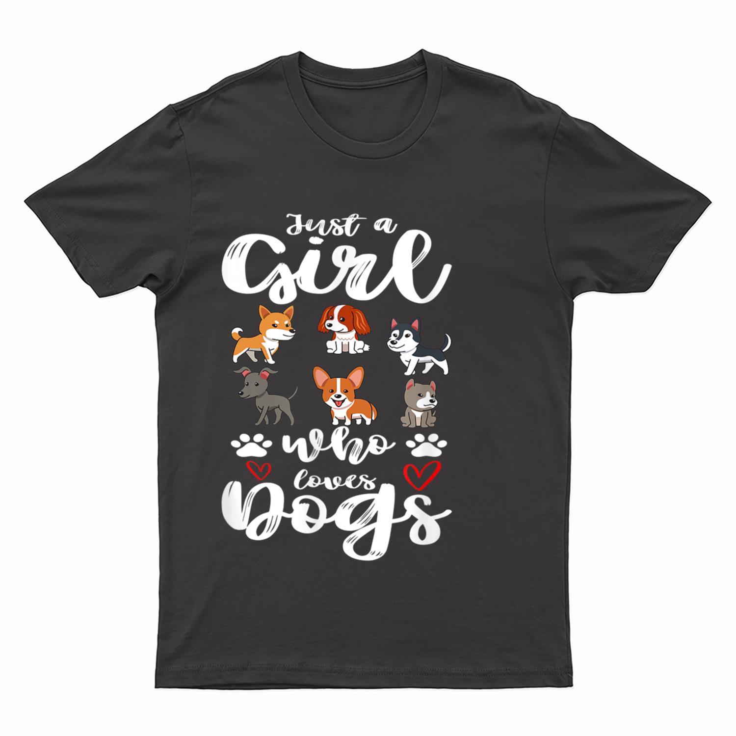 Just a Girl Who Loves Dogs Puppy Funny T-Shirt