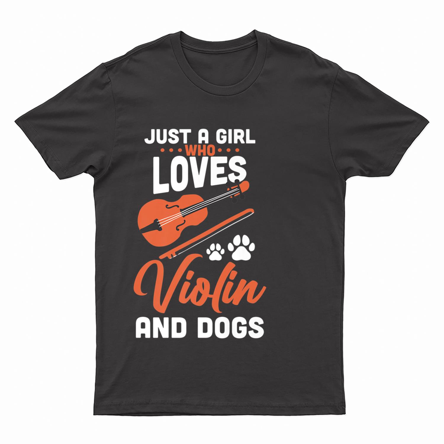 Just a girl who loves violin and dogs T-Shirt