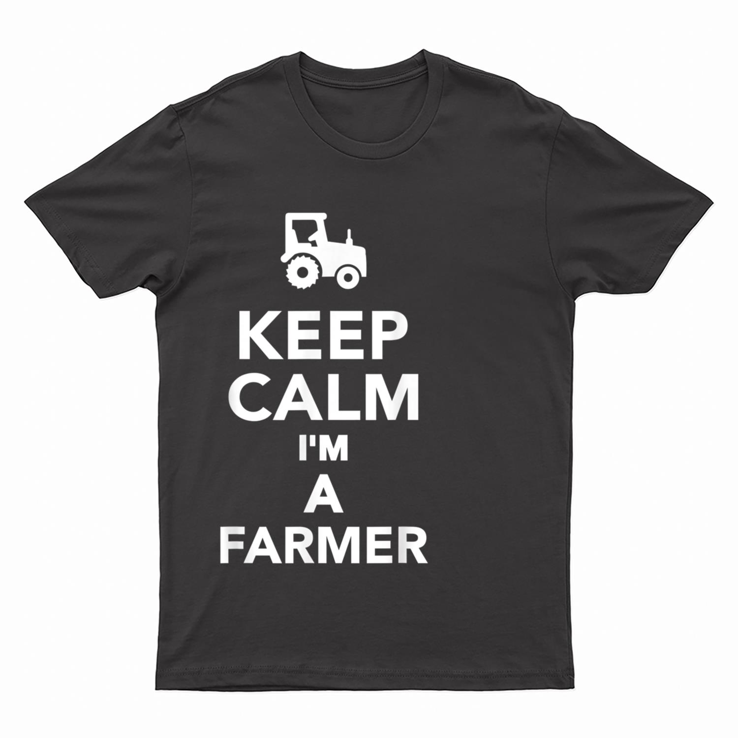 Keep calm I'm a farmer T-Shirt