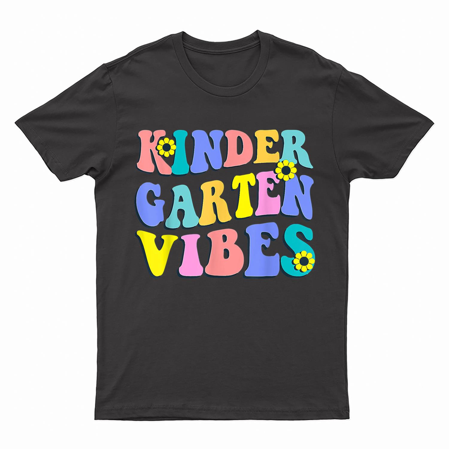 Kindergarten Vibes First Day Back To School Teacher Students T-Shirt
