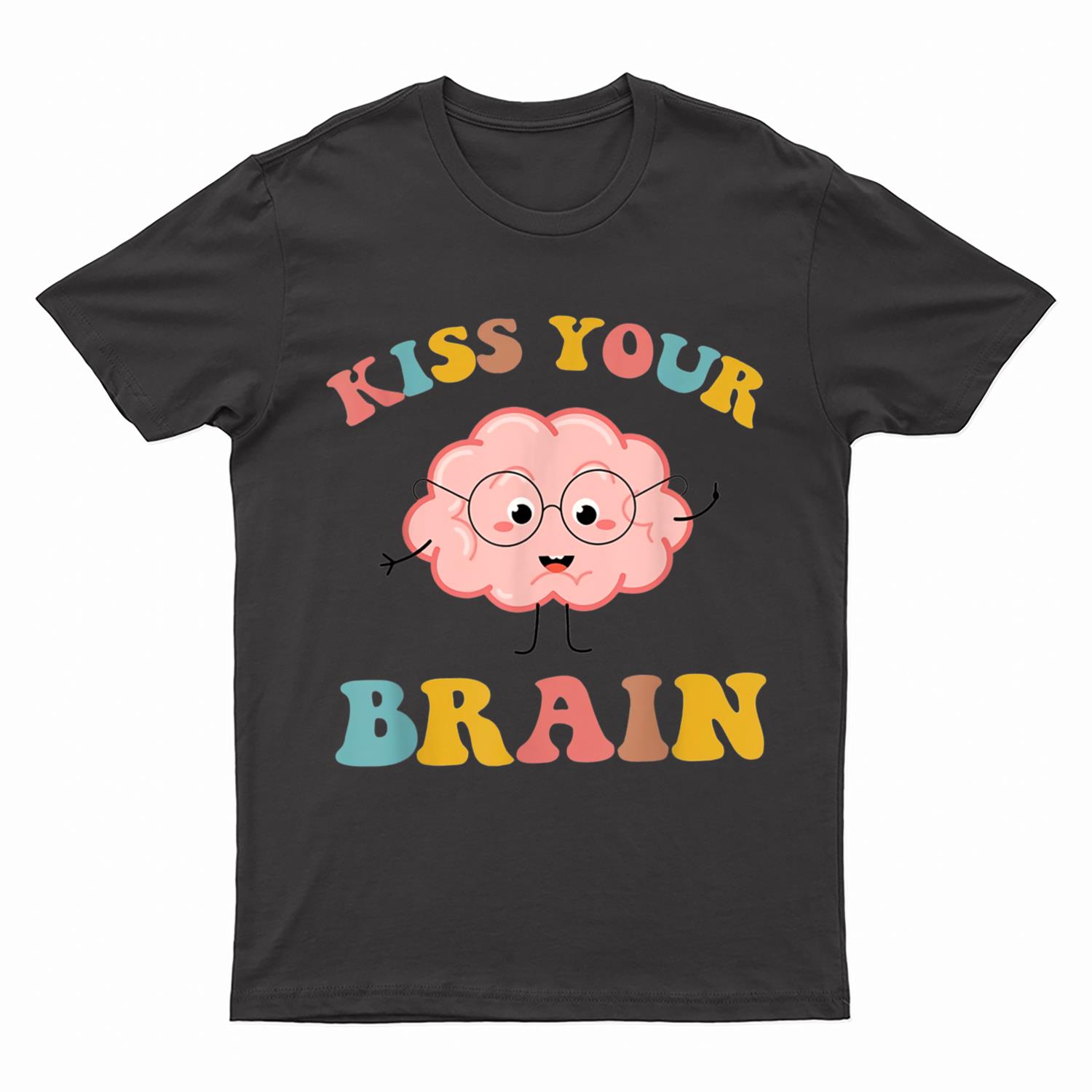 Kiss Your Brain Sped Teacher Appreciation Back To School T-Shirt