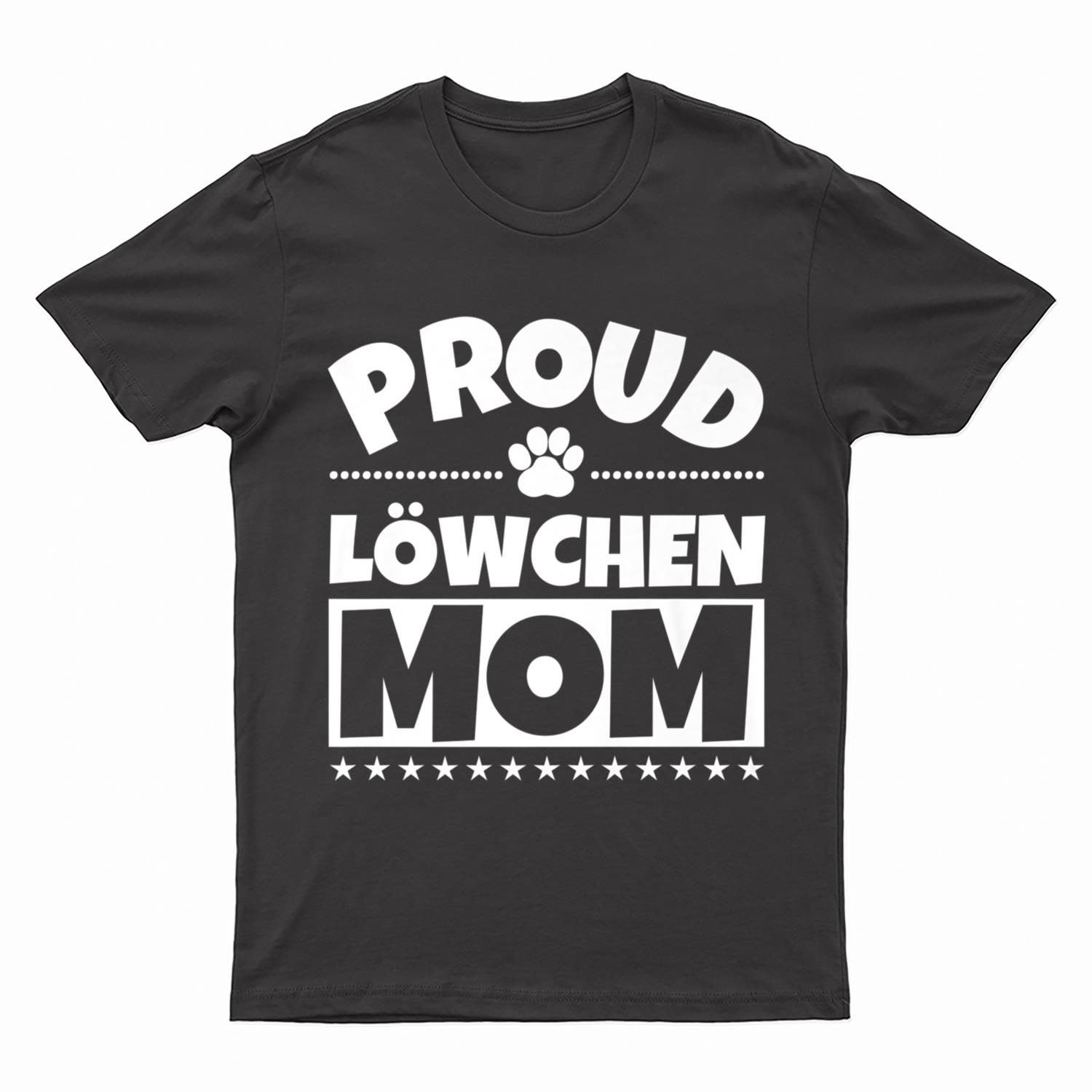 Löwchen Dog Mom - Proud Funny T-Shirt