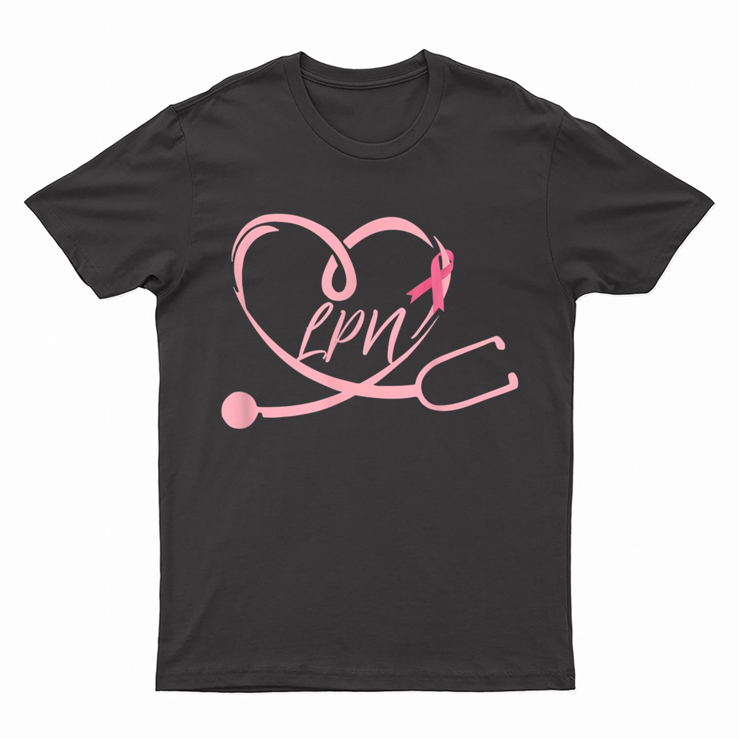 LPN Life Nurse Stethoscope Pink Ribbon Heart Breast Cancer T-Shirt