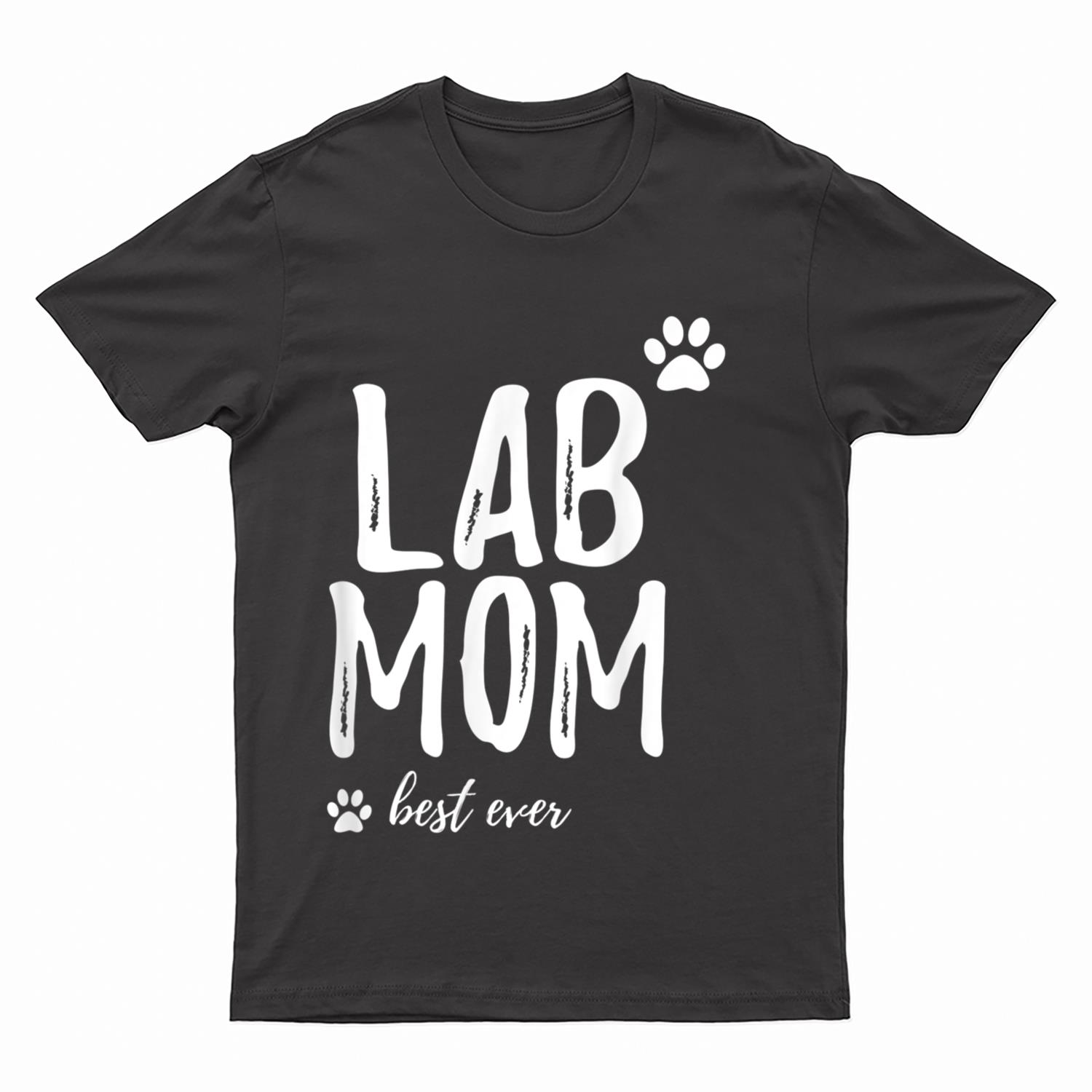 Lab Mom  Funny Gift for Labrador Dog Mom Dog Gifts T-Shirt