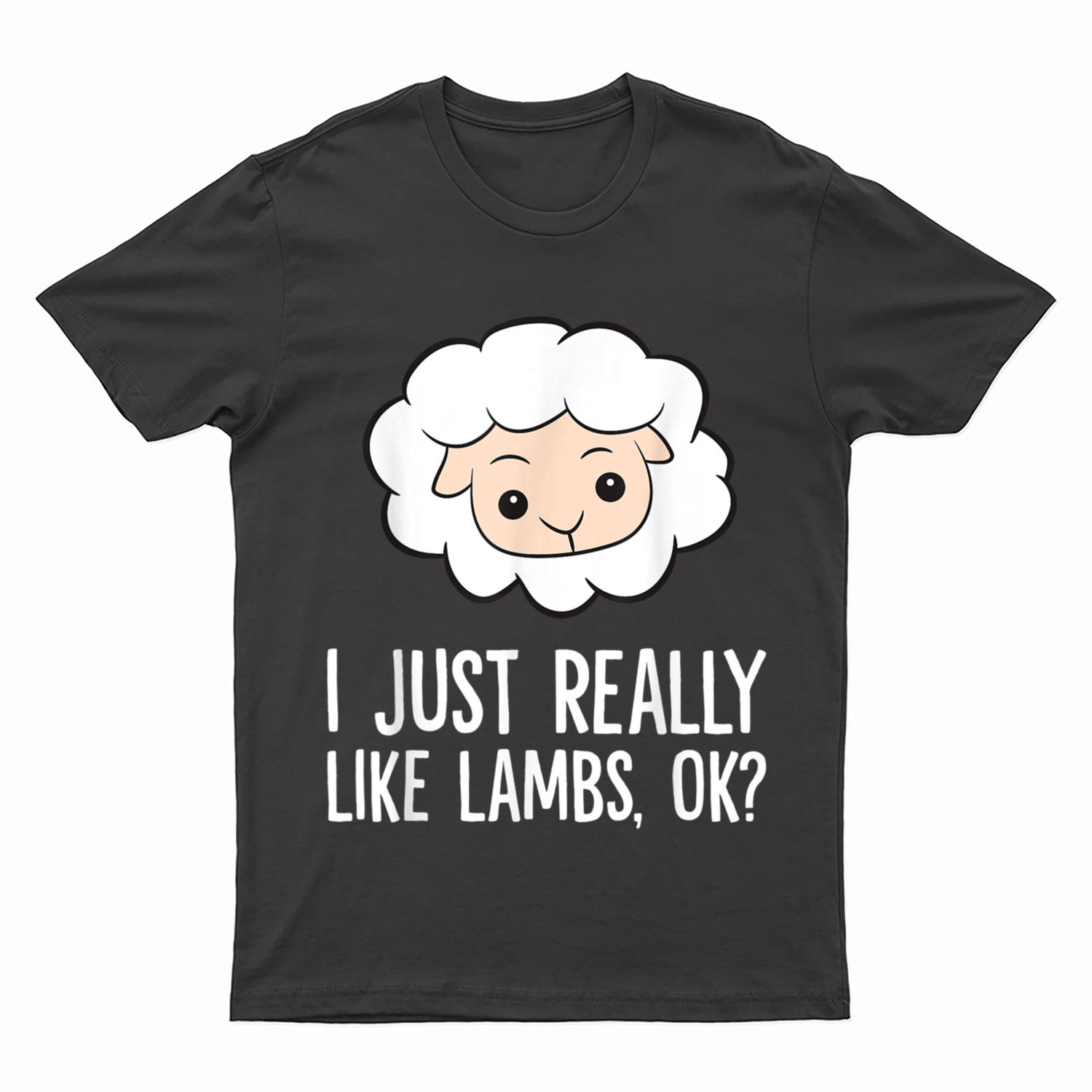 Lamb Sheep Farmer I Just Really Like Lambs T-Shirt