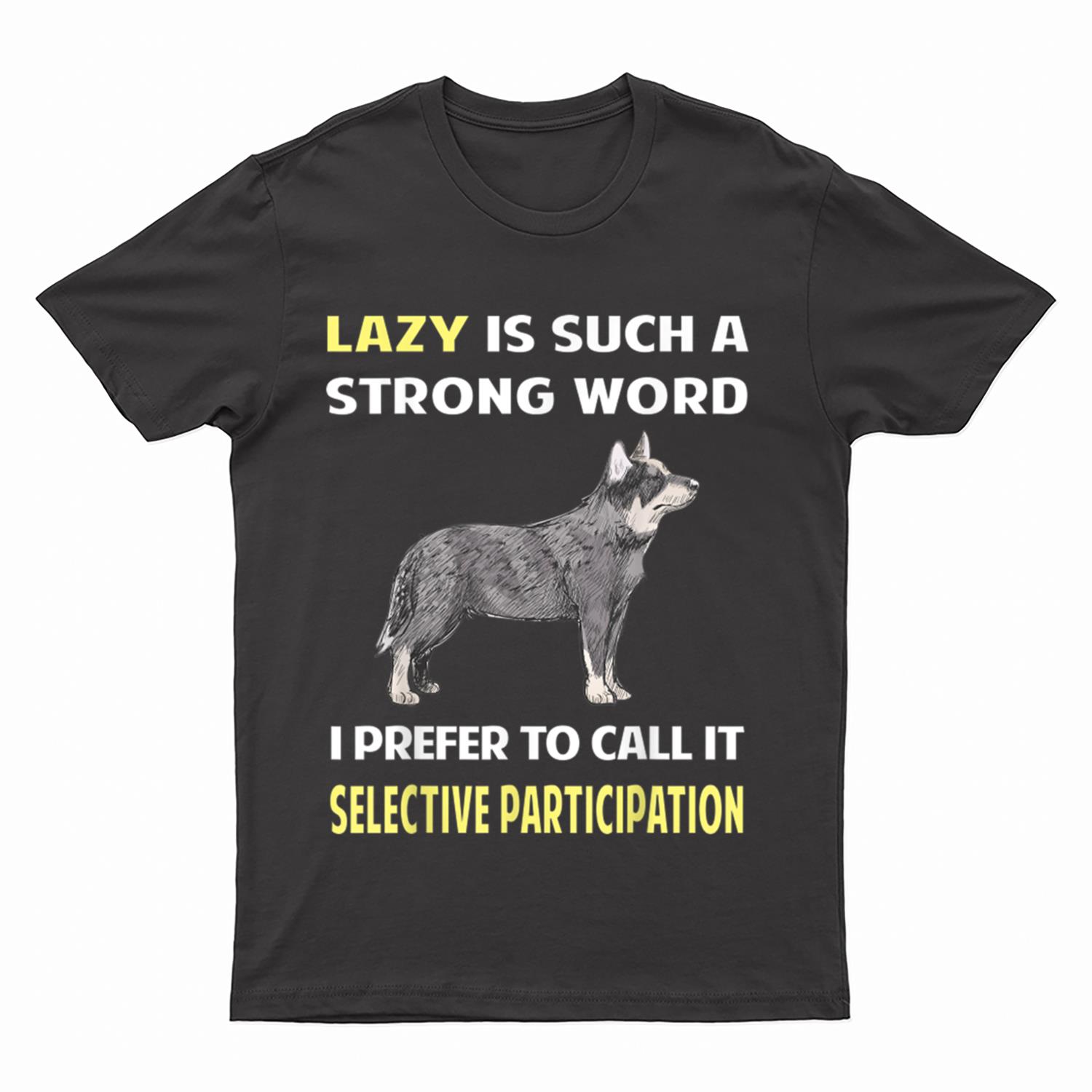 Lazy Selective Participation Australian Cattle Dog T-Shirt
