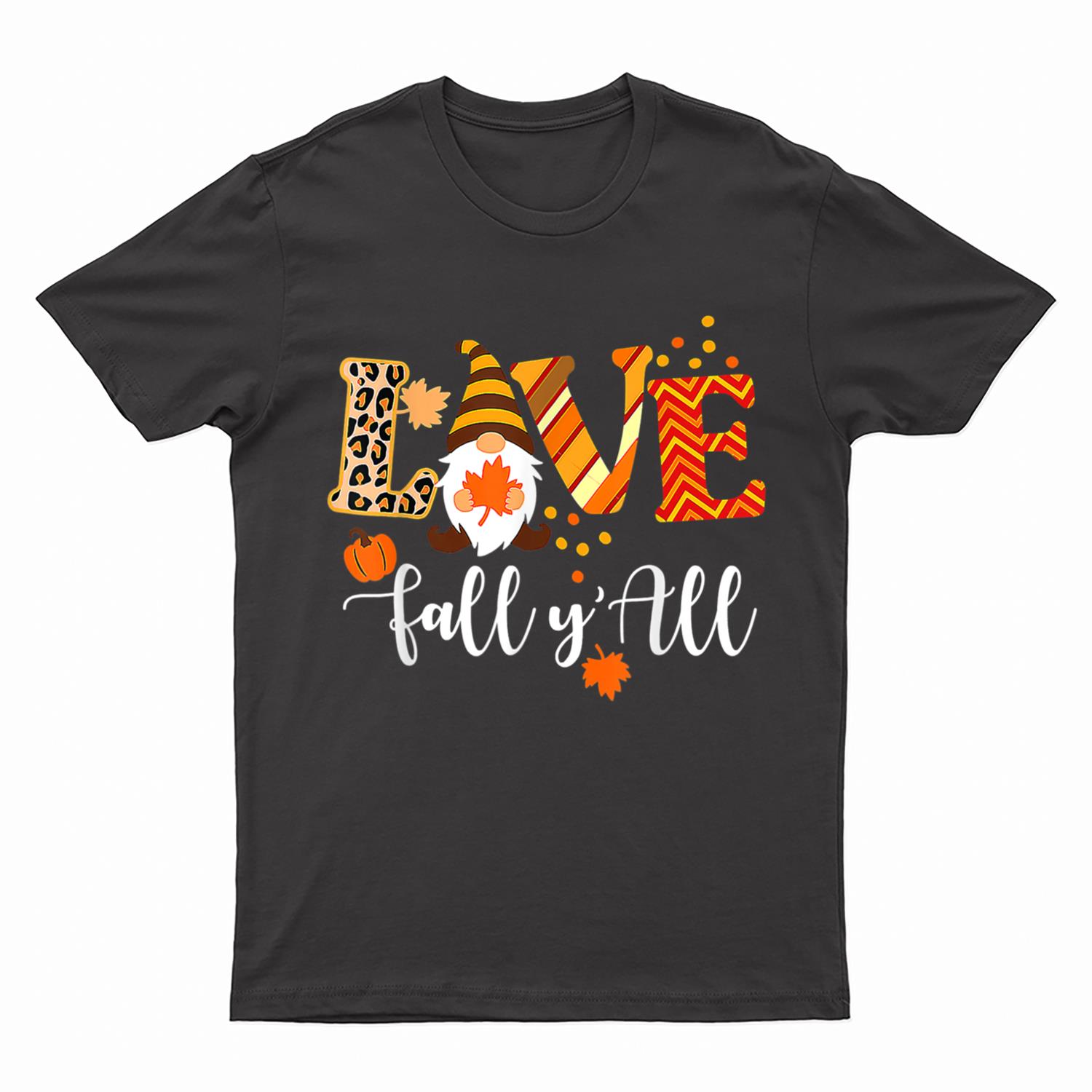 Leopard Love Fall Y'all Gnome Pumpkin Autumn Thanksgiving T-Shirt
