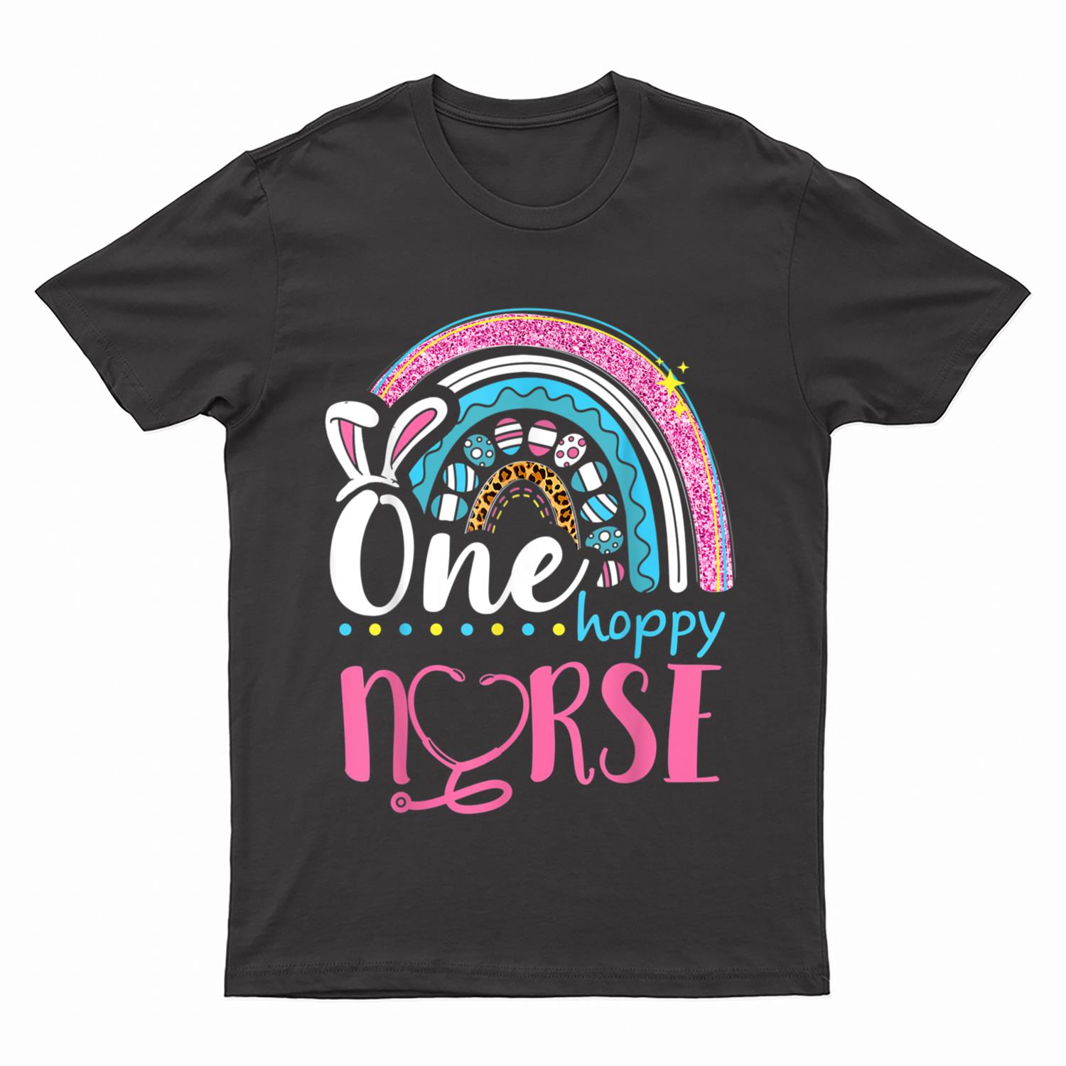 Leopard Rainbow Bunny Ears One Hoppy Nurse Easter Eggs Hunt T-Shirt