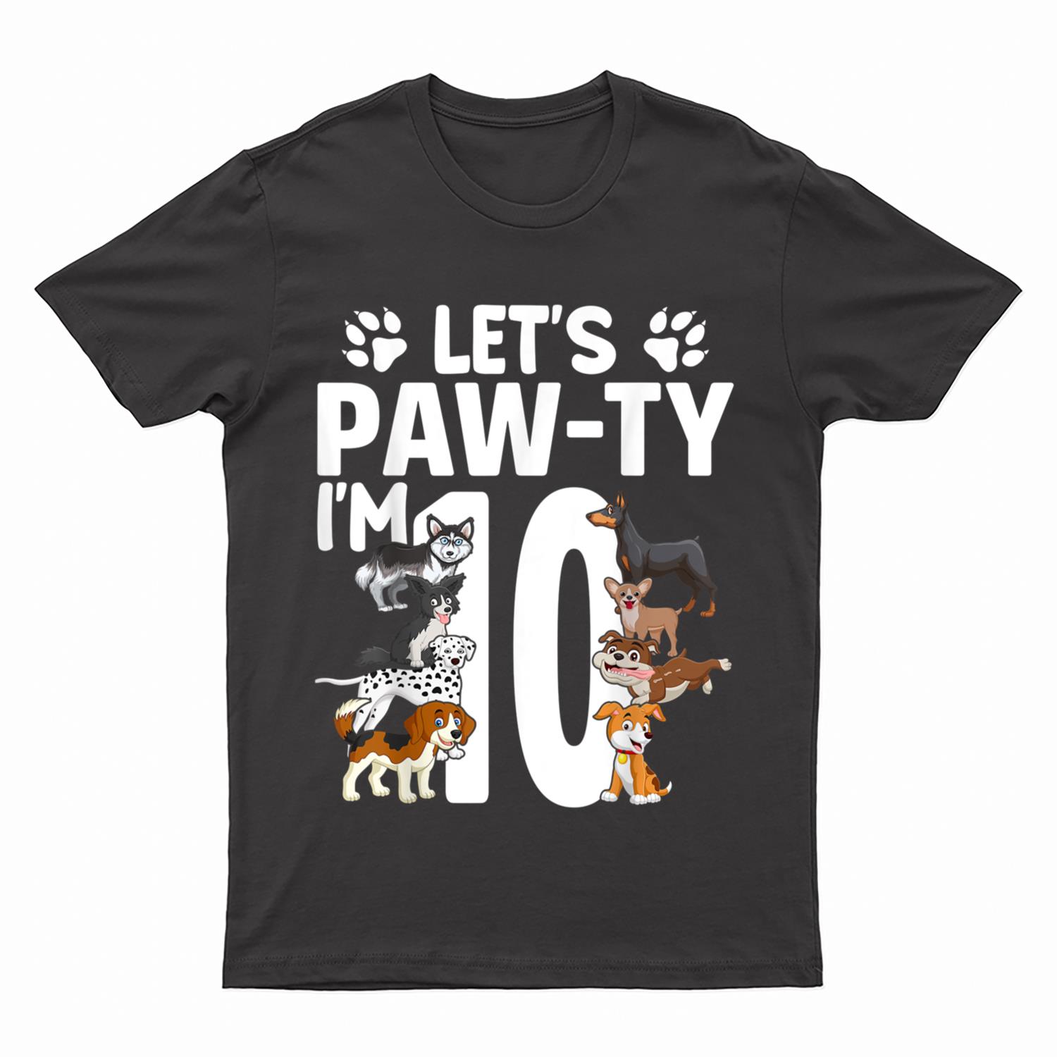 Lets Pawty I'm 10 Puppy Dog 10th Birthday Party Dogs Lovers T-Shirt