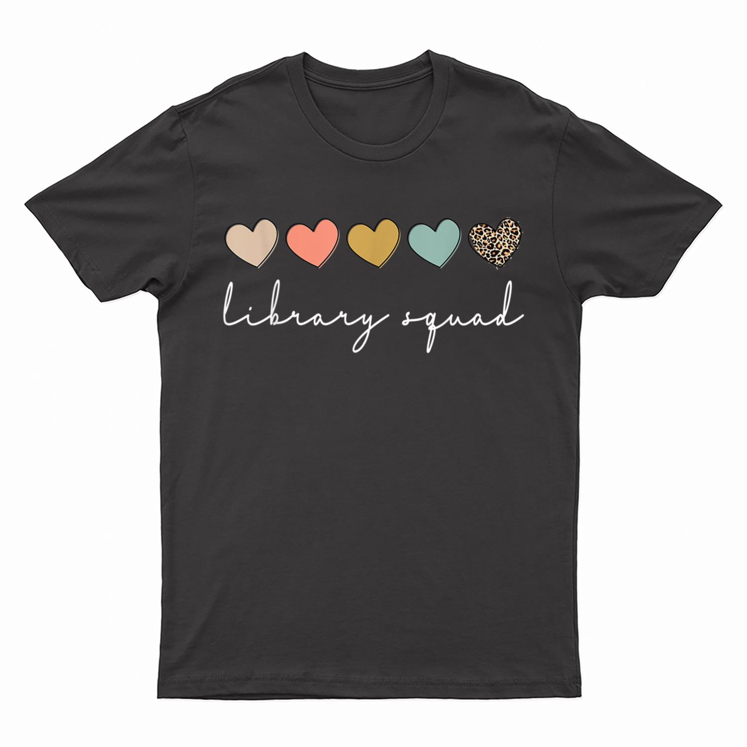 Library Squad Librarian Reading Teacher Student Book Lover T-Shirt