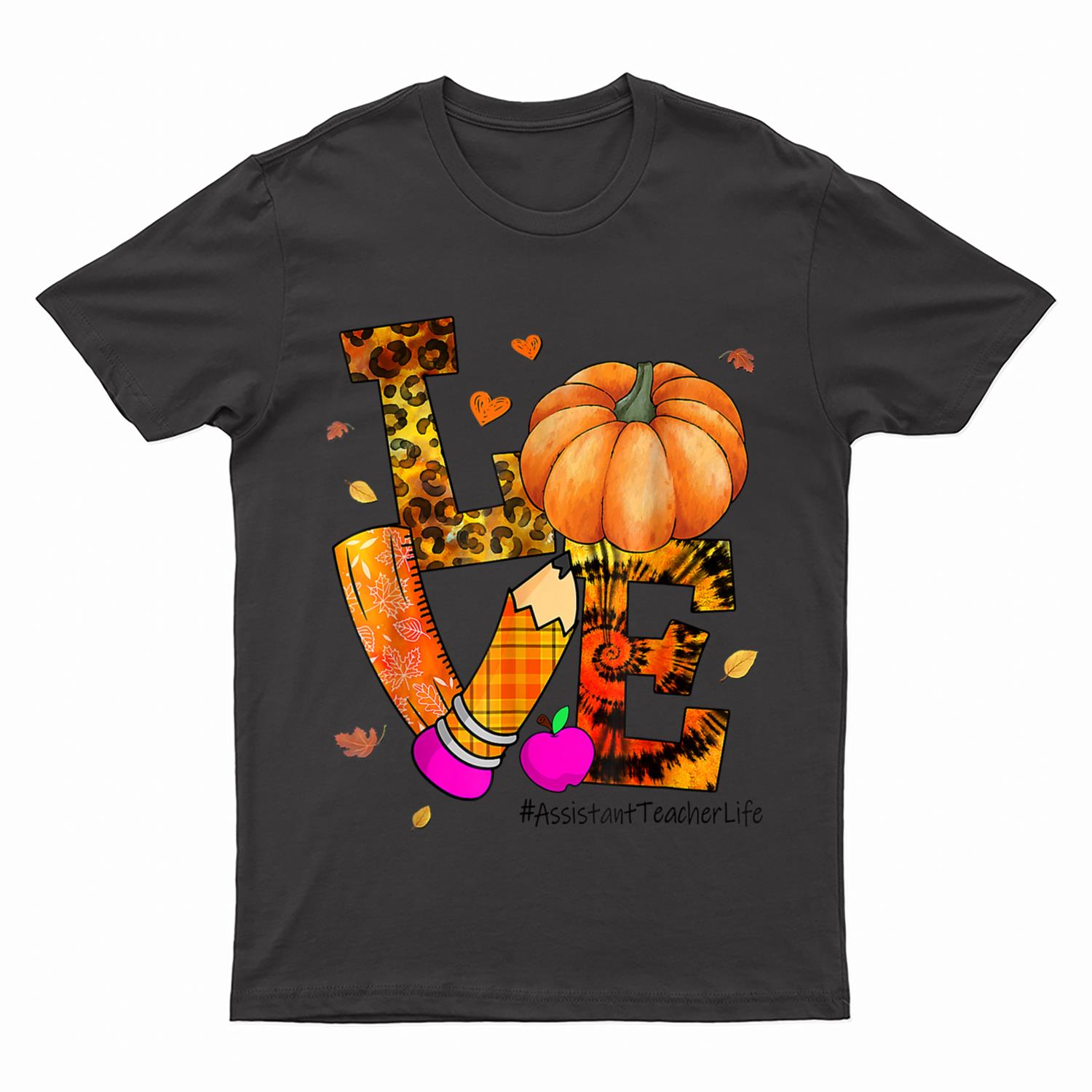 Love Assistant Teacher Life Leopard Pumpkin Thanksgiving T-Shirt