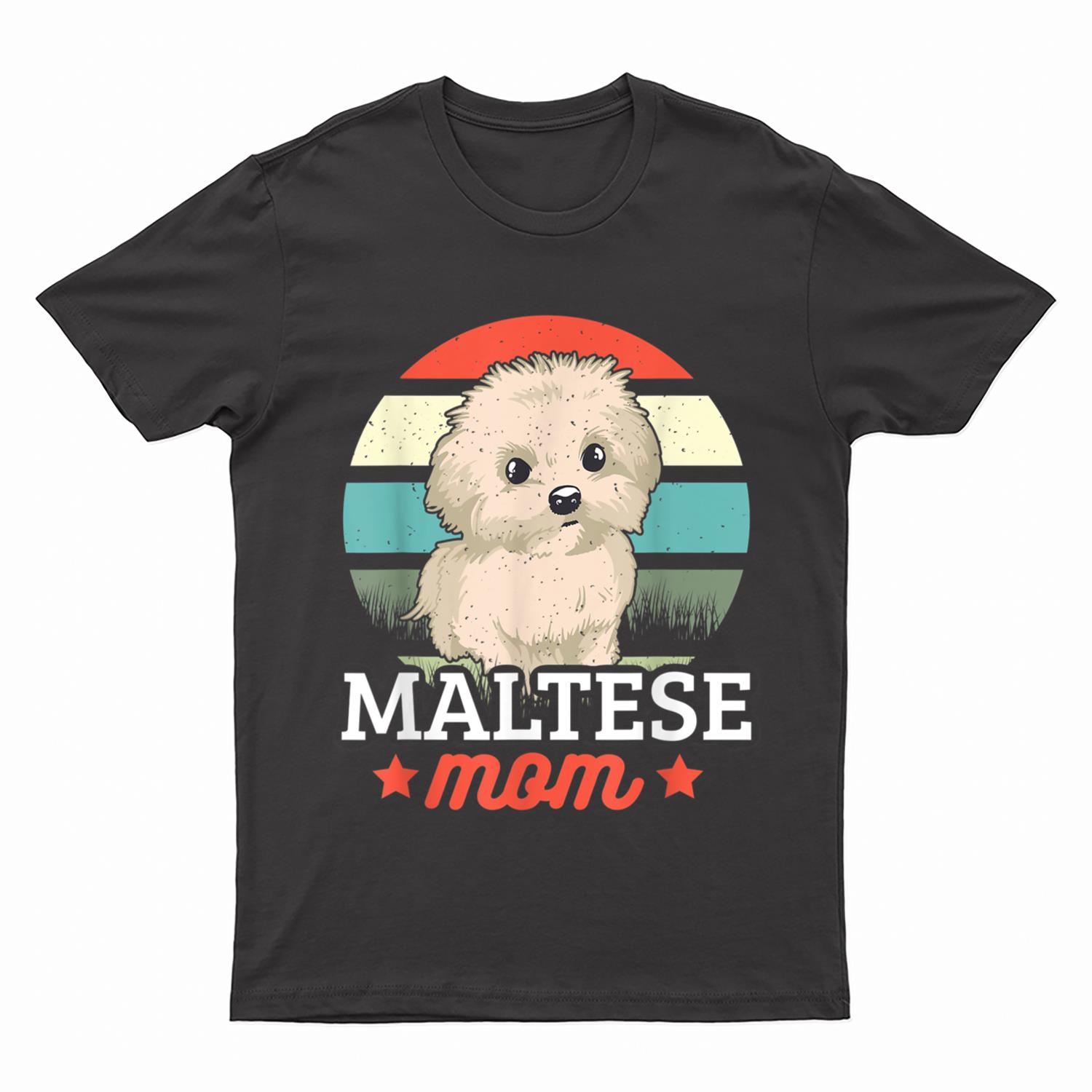 Maltese Mom For Dog Lover T-Shirt