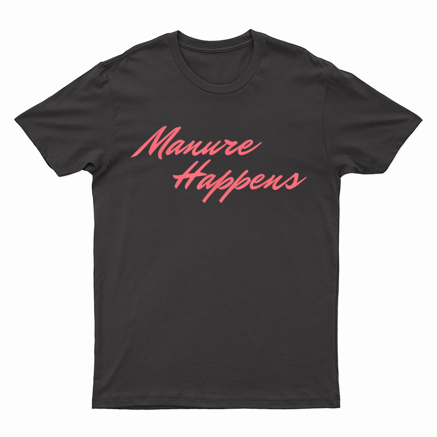 Manure Happens funny farmer woman cow lover T-Shirt
